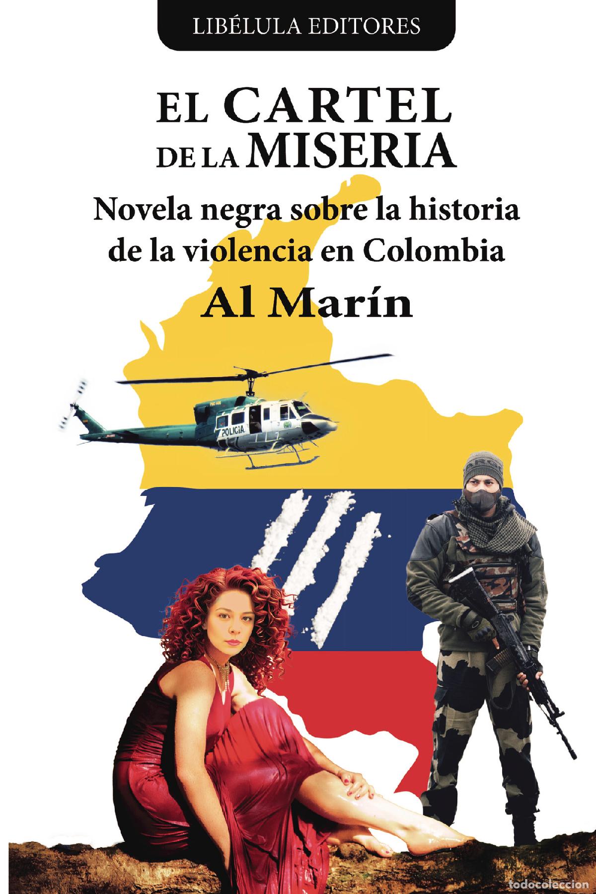 books: El cartel de la miseria: Novela negra sobre la historia de la violencia en Colombia - Al Mar&iacute;n