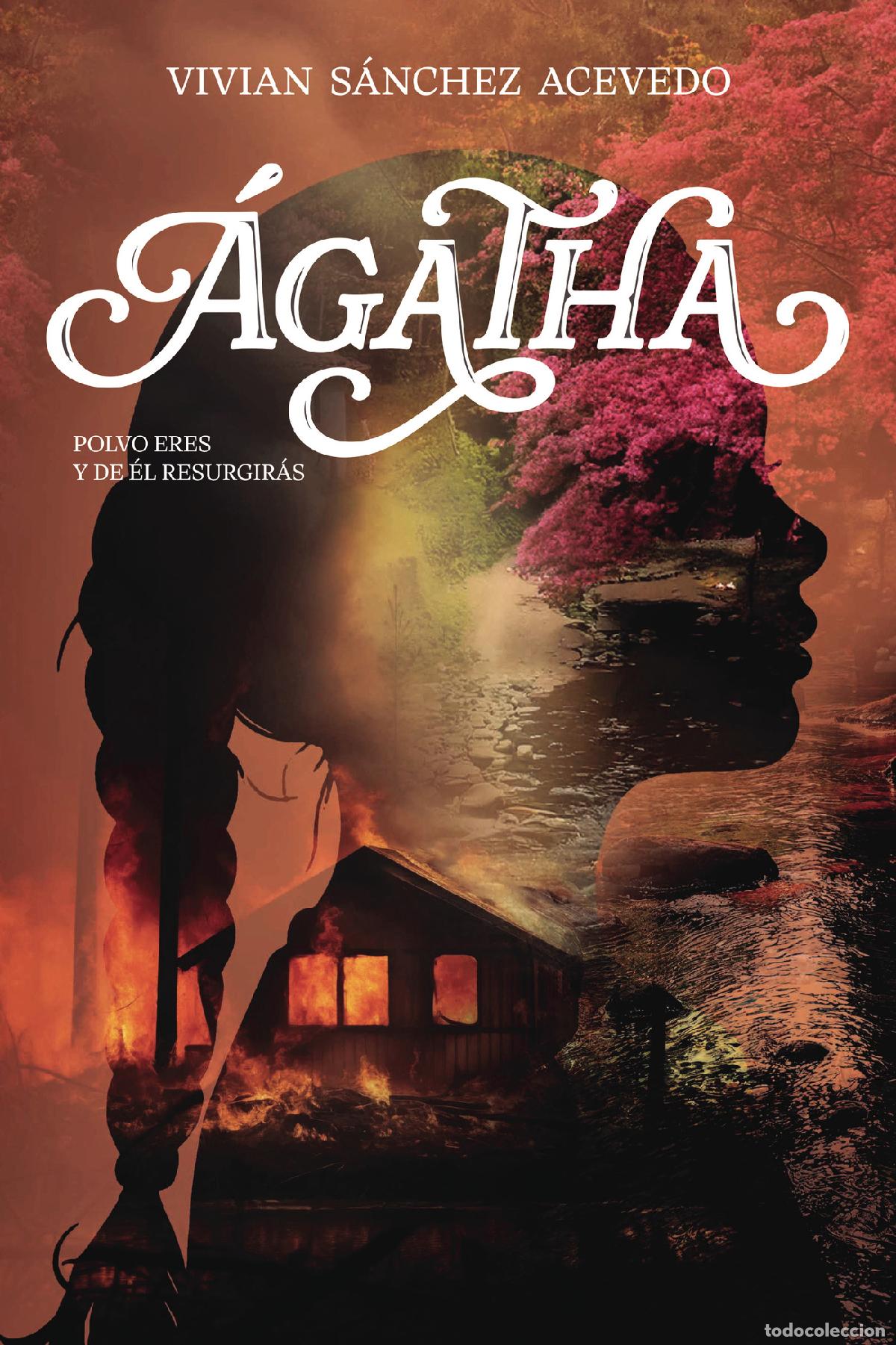 Livros: &Aacute;gatha: Polvo eres y de &eacute;l resurgir&aacute;s - Vivian S&aacute;nchez Acevedo