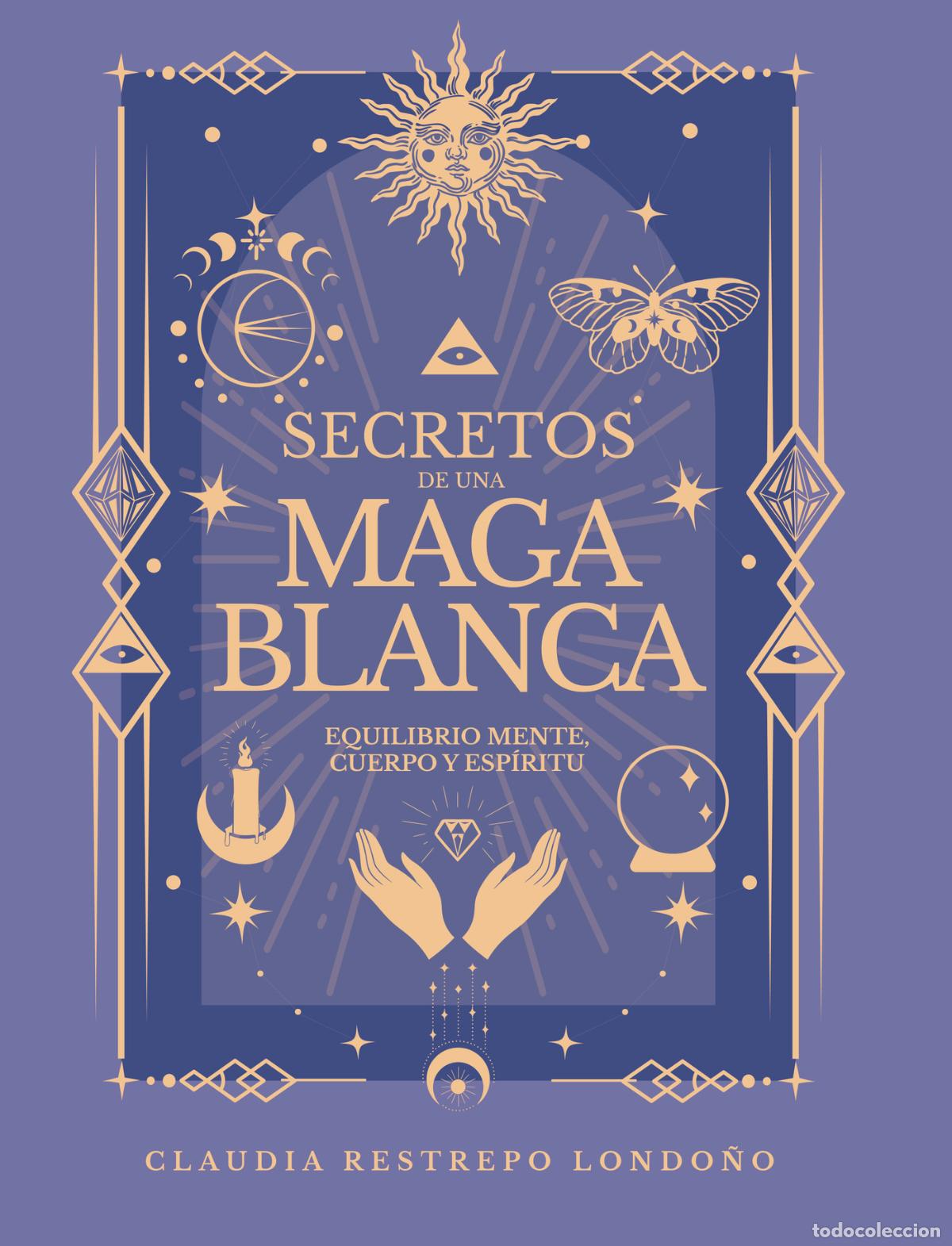 Livros: Secretos de una maga blanca - Claudia Restrepo