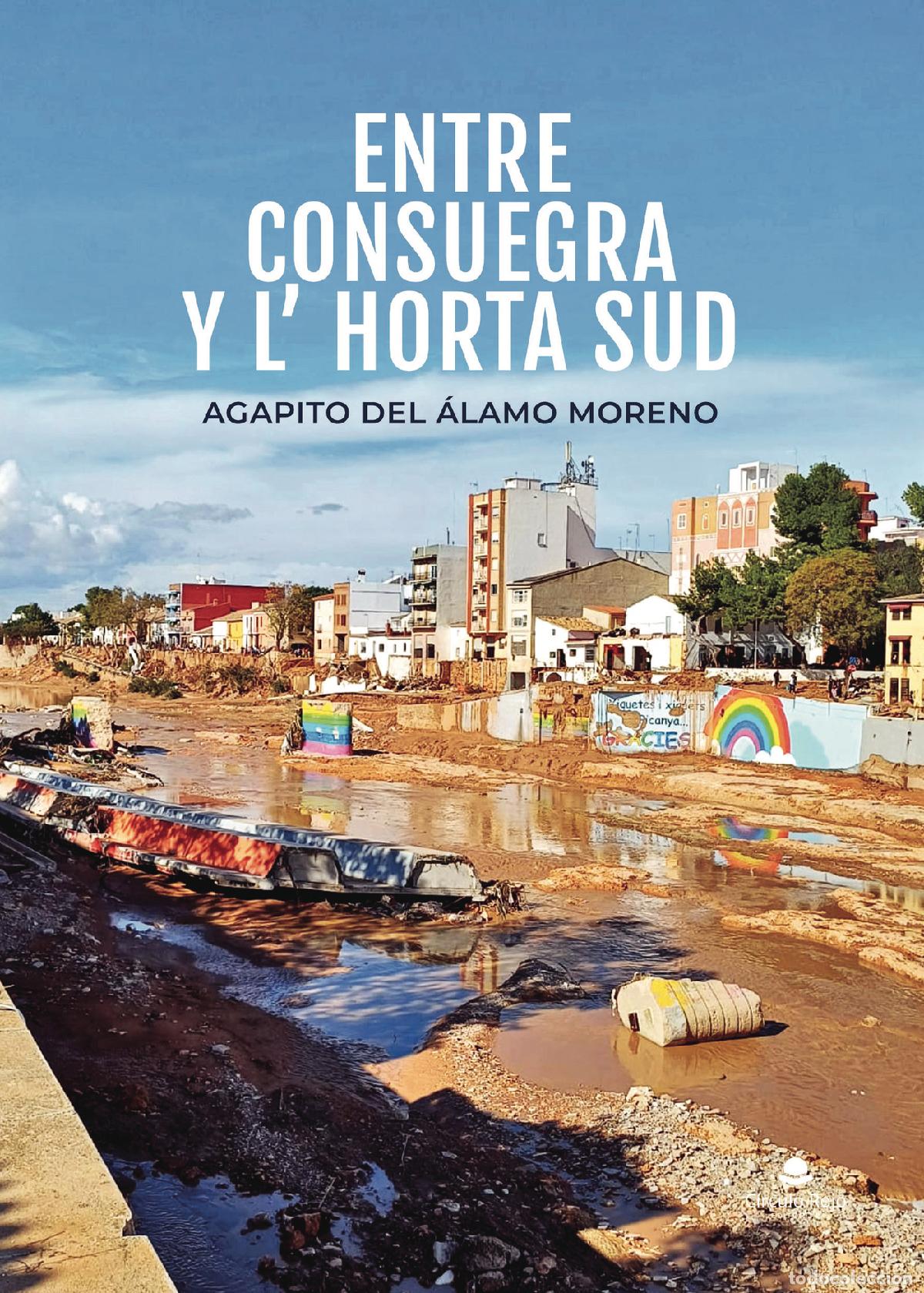 Livros: ENTRE CONSUEGRA Y L? HORTA SUD - Agapito del &Aacute;lamo Moreno