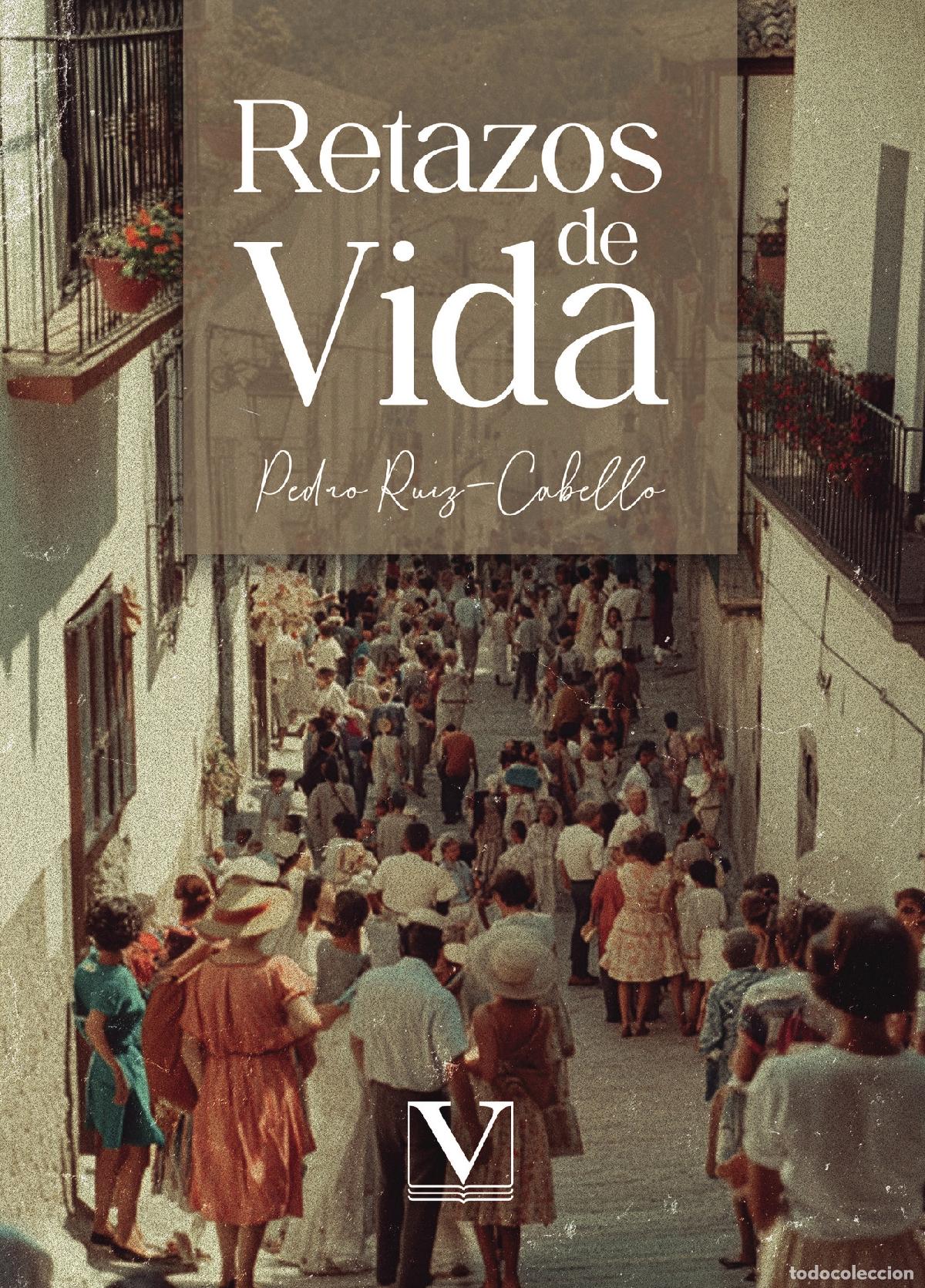 Libri: Retazos de vida - Pedro Ruiz-Cabello Fern&aacute;ndez