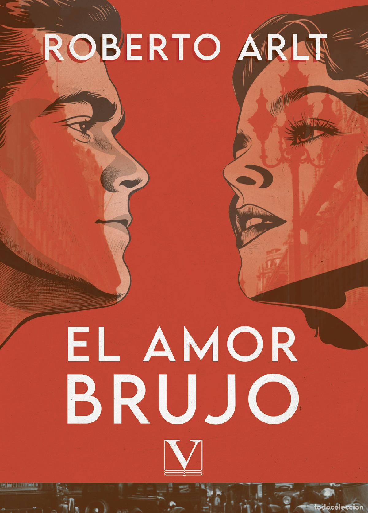 Libros: El amor brujo - Roberto Arlt - Foto 1