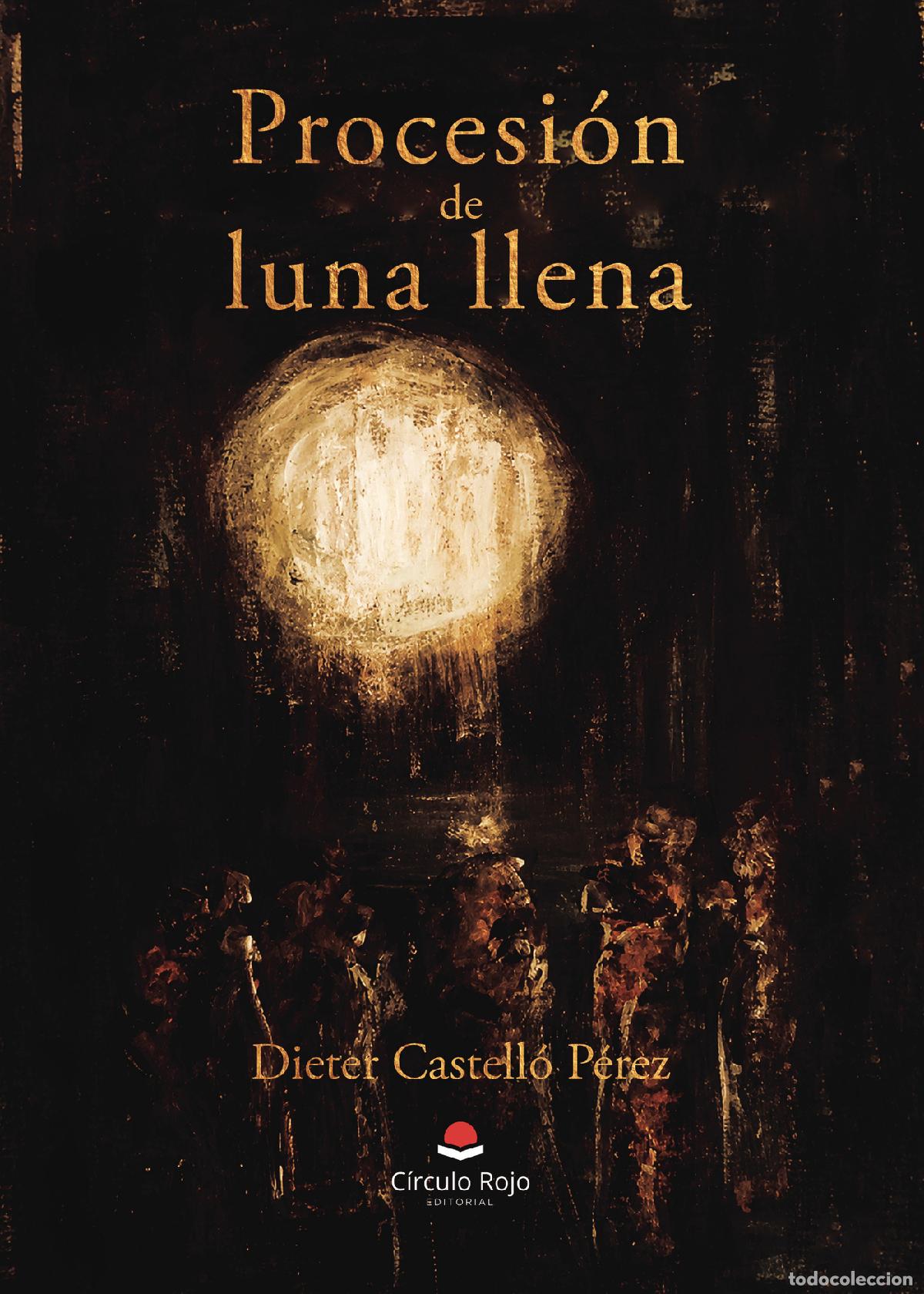 Livros: Procesi&oacute;n de luna llena - Dieter Castell&oacute; P&eacute;rez