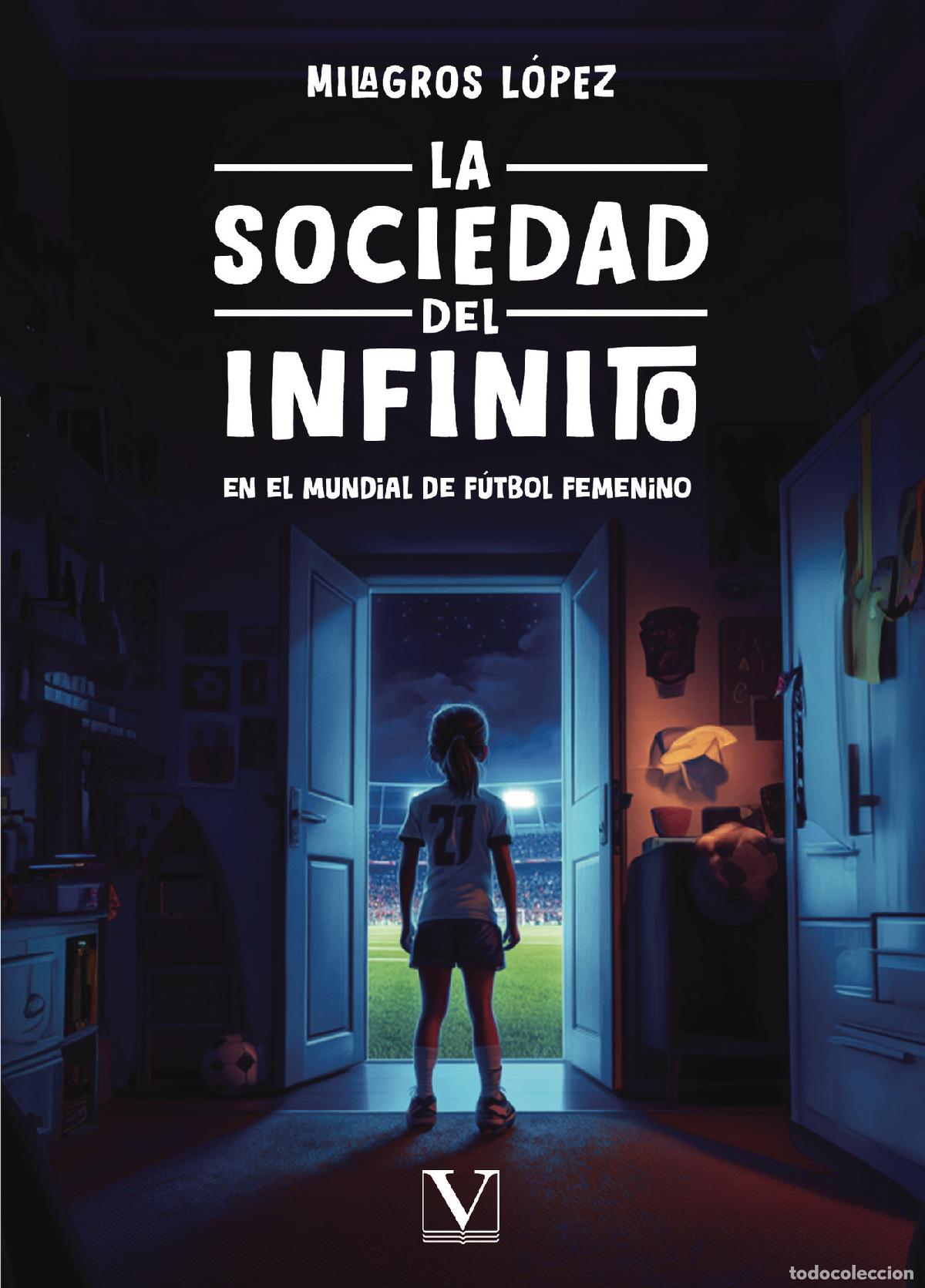 Livros: La Sociedad del Infinito en el Mundial de f&uacute;tbol femenino - Milagros L&oacute;pez