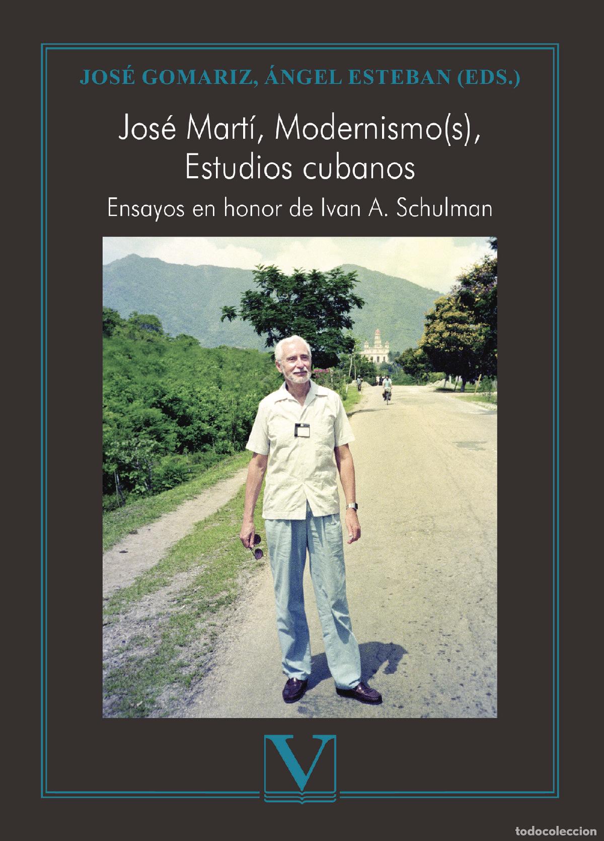 books: Jos&eacute; Mart&iacute;, Modernismo(s), Estudios cubanos - Jos&eacute; Gomariz