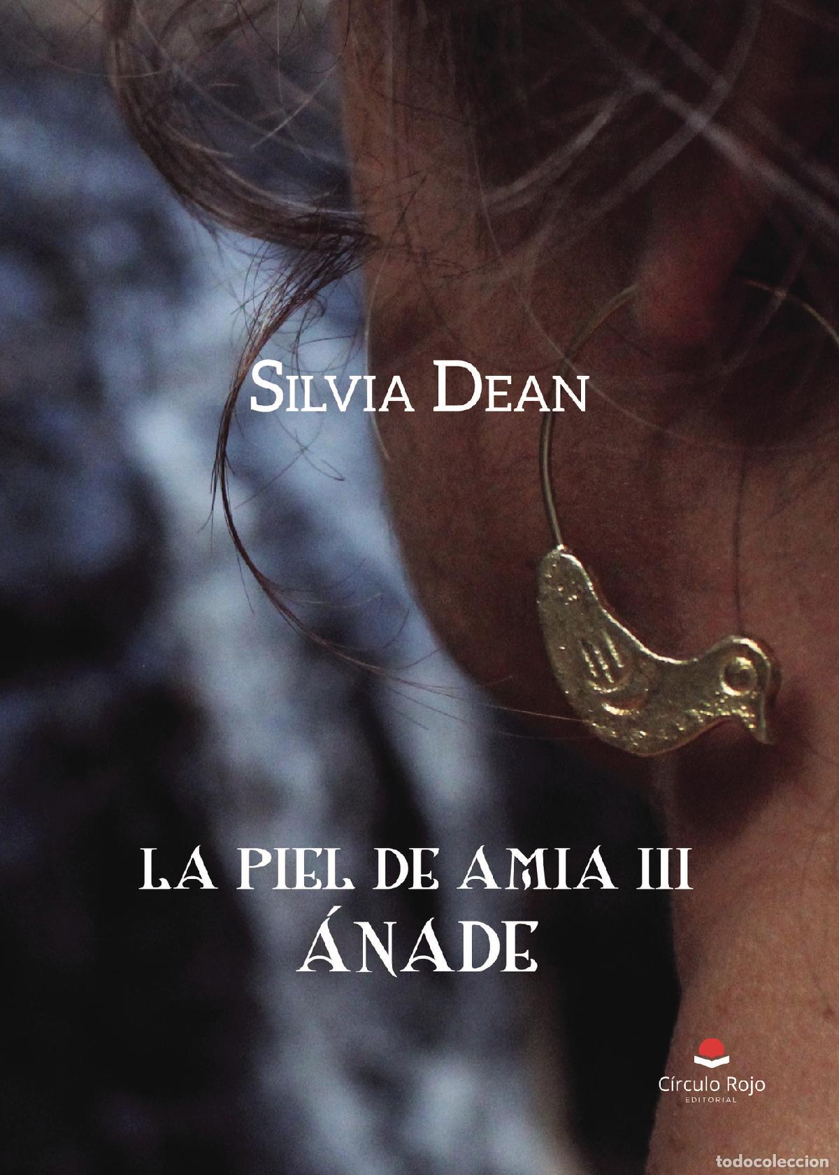 Livros: La piel de amia III. &Aacute;nade - Silvia Dean