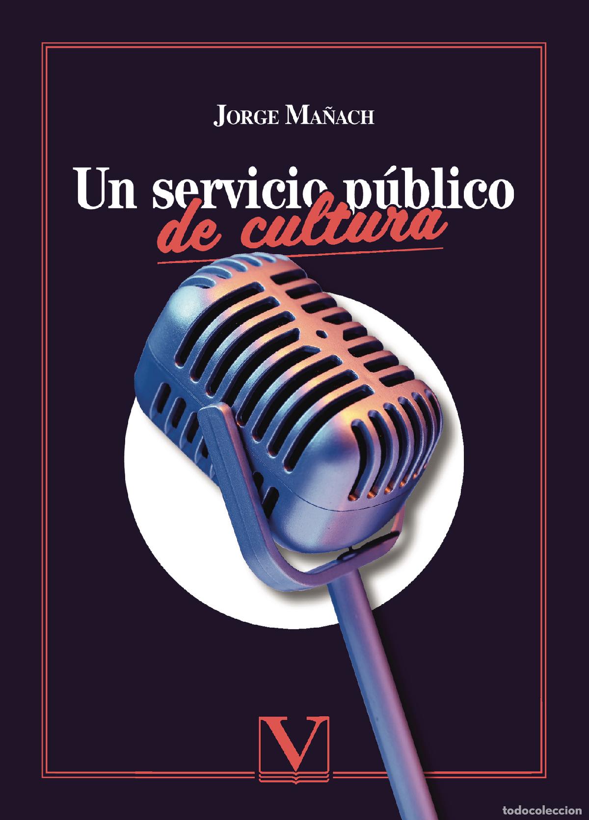 books: Un servicio p&uacute;blico de cultura - Jorge Ma&ntilde;ach