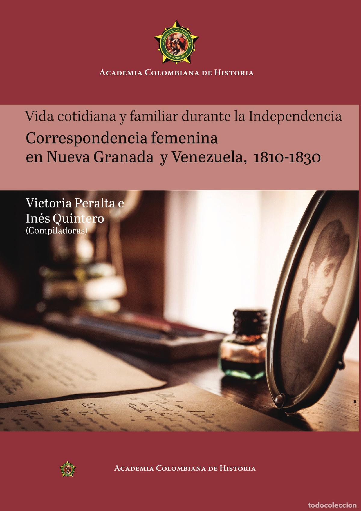 Livros: Vida cotidiana y familiar durante la IndependenciaCorrespondencia femeninaen Nueva Granaday Venezuel