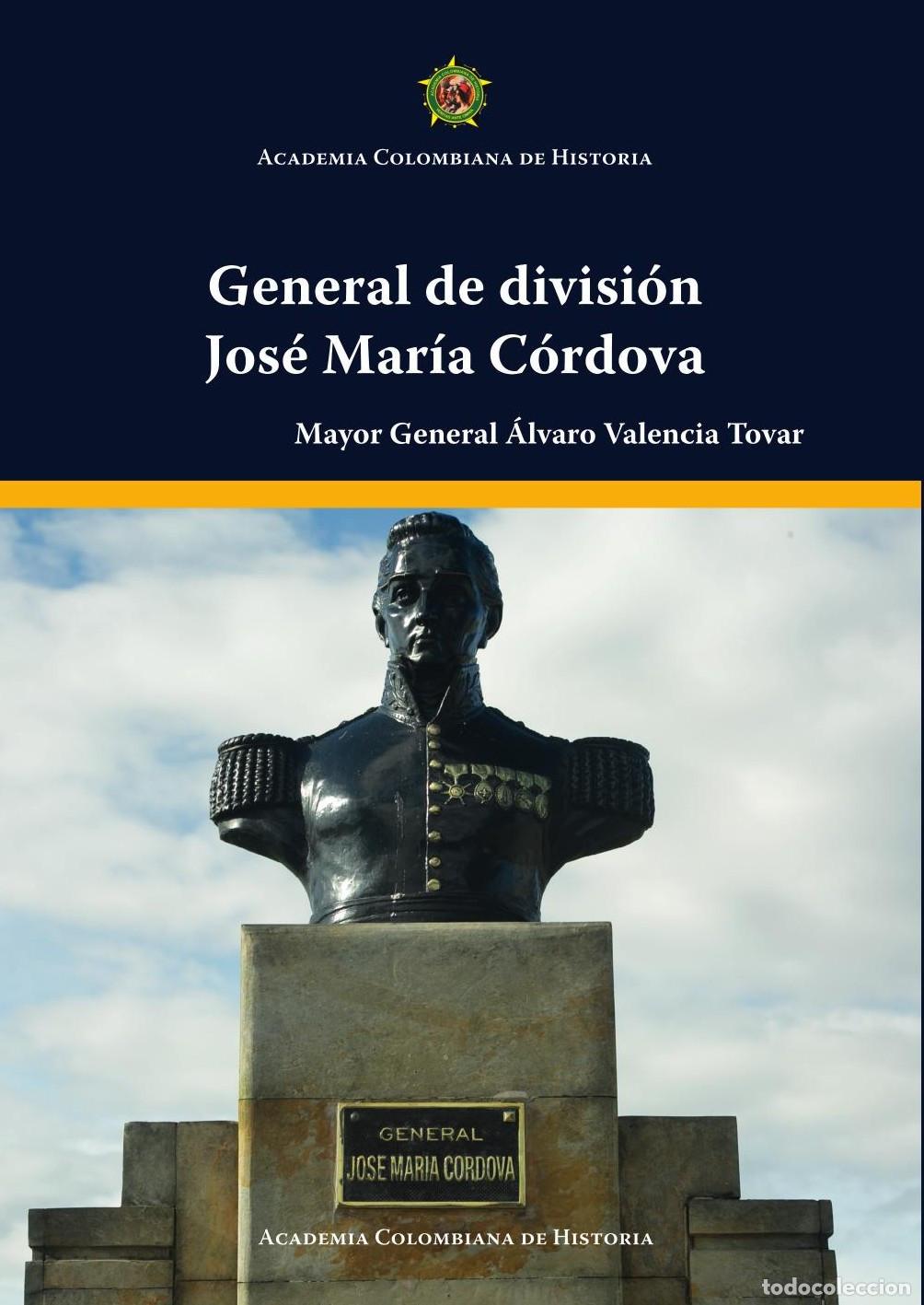 Livros: General de divisi&oacute;n Jos&eacute; Mar&iacute;a C&oacute;rdova - &Aacute;lvaro Valencia Tovar