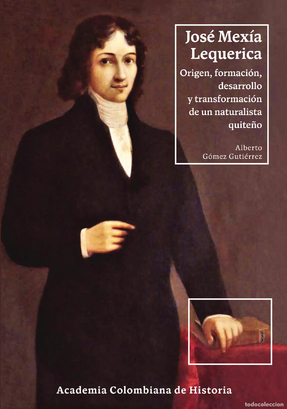 Livros: Jos&eacute; Mex&iacute;a Lequerica. Origen, formaci&oacute;n, desarrollo y transformaci&oacute;n de un naturalista quite&ntilde;o - Alb