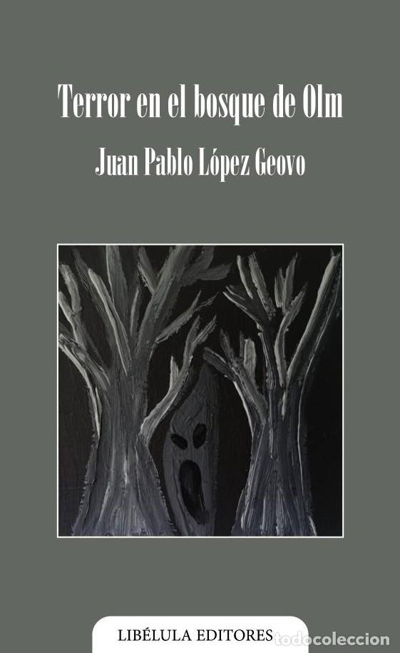 Livros: Terror en el bosque de Olm - Juan Pablo L&oacute;pez Geovo