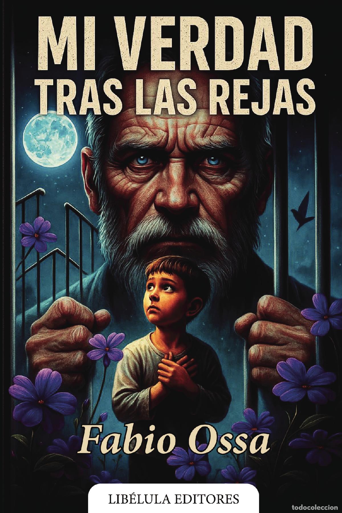 Libros: Mi verdad tras las rejas - Fabio Ossa - Foto 1