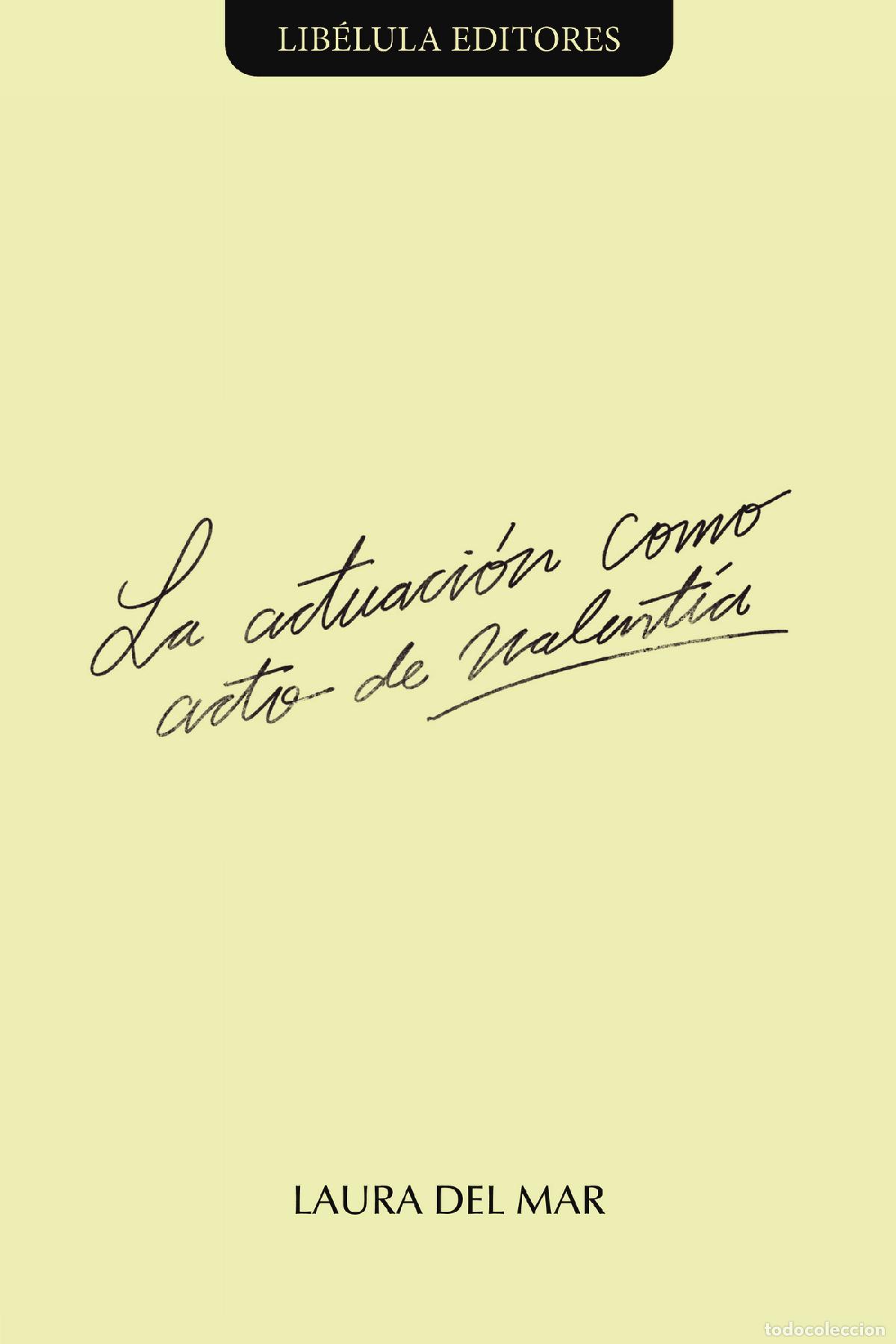 Livros: La actuaci&oacute;n como acto de valent&iacute;a - Laura del Mar