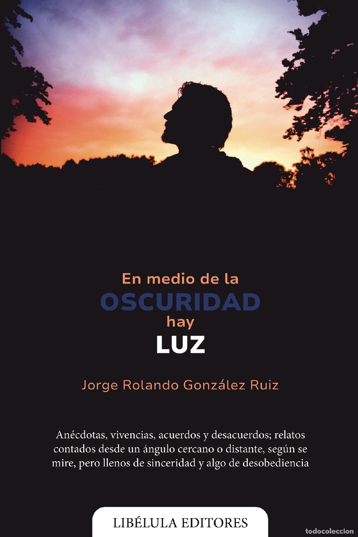 Livros: En medio de la oscuridad hay luz - Jorge Rolando Gonz&aacute;lez Ruiz