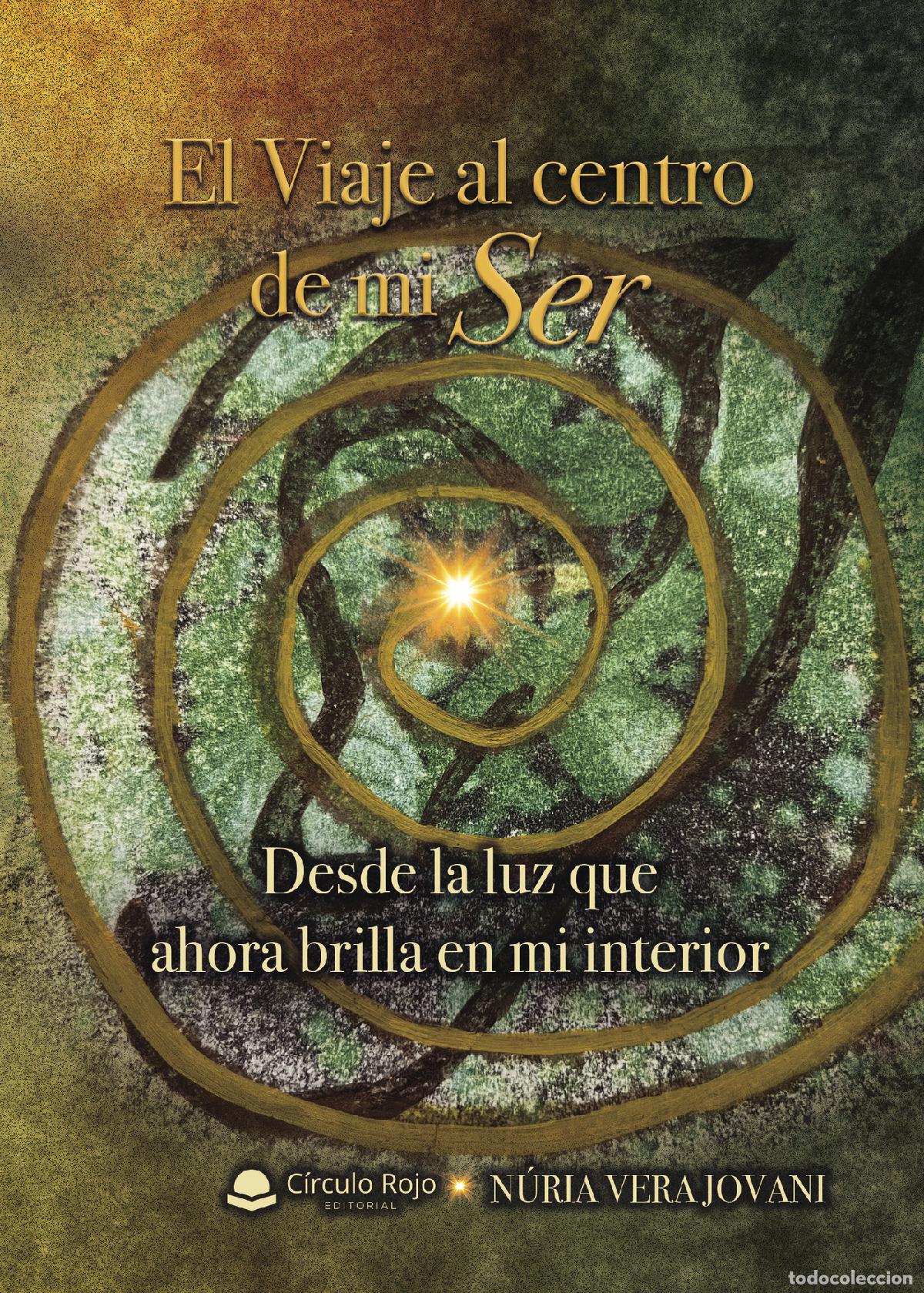 B&uuml;cher: El Viaje al centro de mi Ser - Desde la luz que ahora brilla en mi interior - N&Uacute;RIA VERA JOVANI