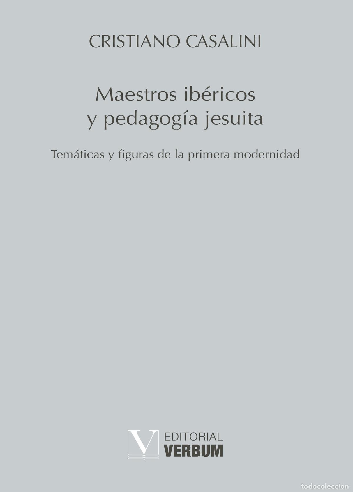 Libros: Maestros ib&eacute;ricos y pedagog&iacute;a jesuita - Cristiano Casalini