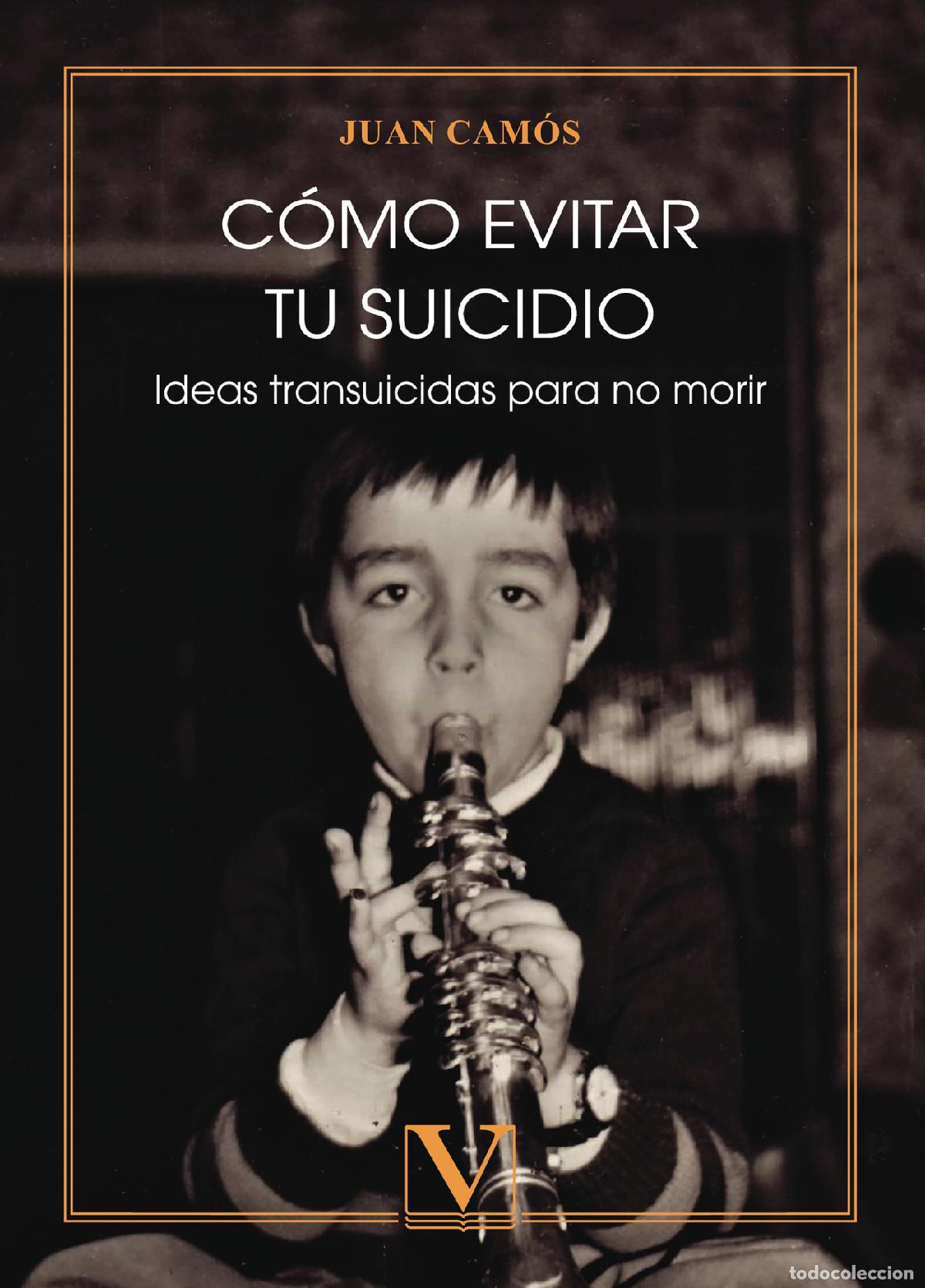 Libros: C&oacute;mo evitar tu suicidio - Juan Cam&oacute;s - Foto 1