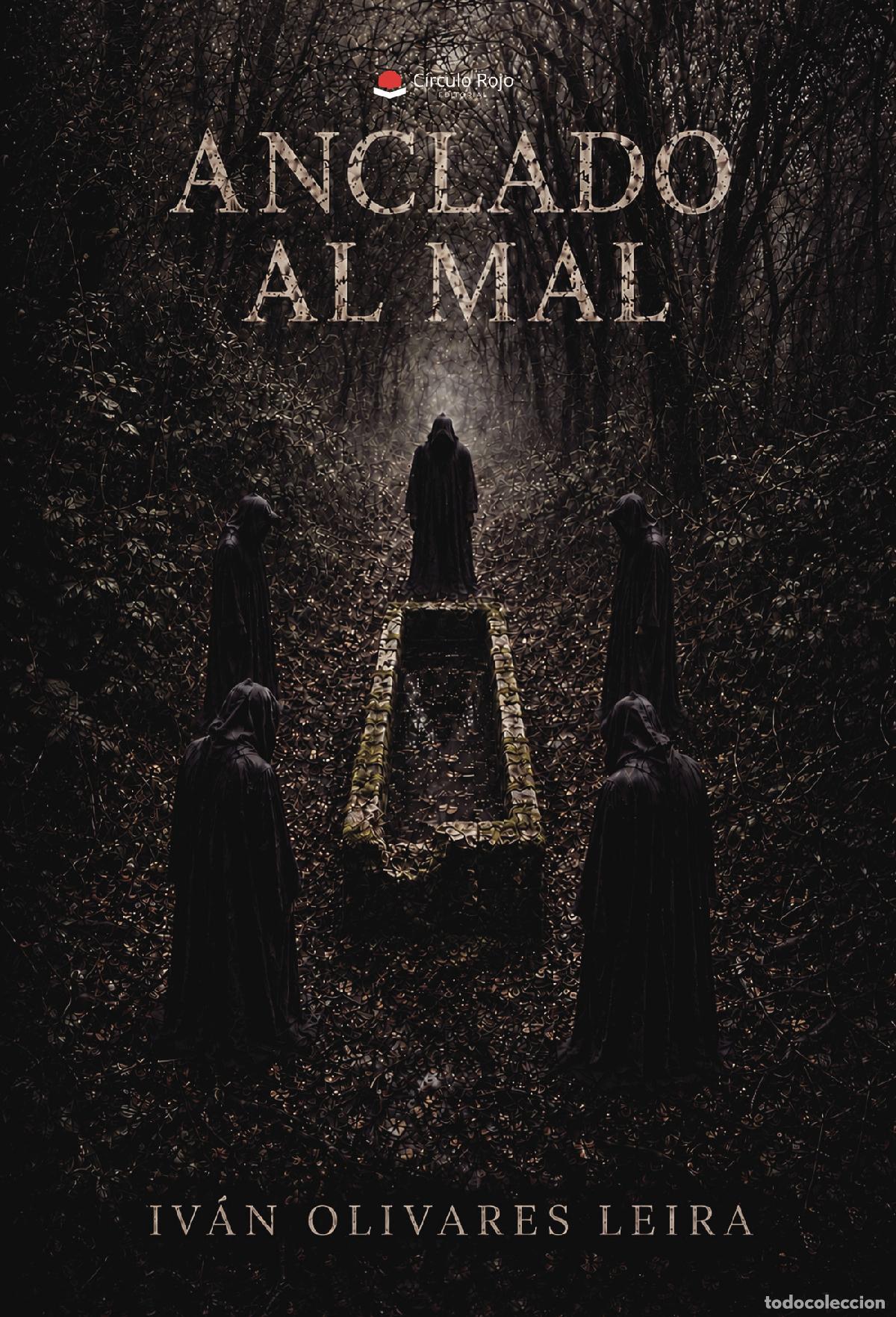 Libros: ANCLADO AL MAL - IV&Aacute;N OLIVARES LEIRA - Foto 1