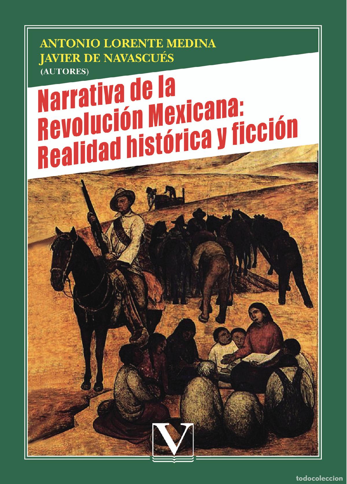 Libros: Narrativa de la Revoluci&oacute;n Mexicana: Realidad hist&oacute;rica y ficci&oacute;n - Antonio Lorente Medina