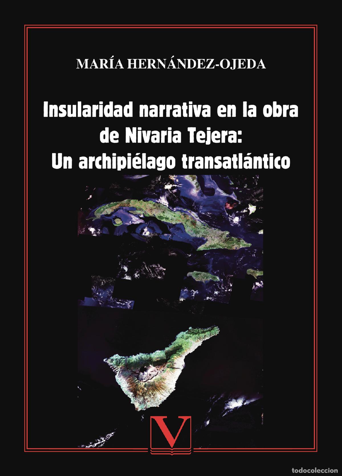 B&uuml;cher: Insularidad narrativa en la obra de Nivaria Tejera: Un archipi&eacute;lago transatl&aacute;ntico - Mar&iacute;a Hern&aacute;ndez