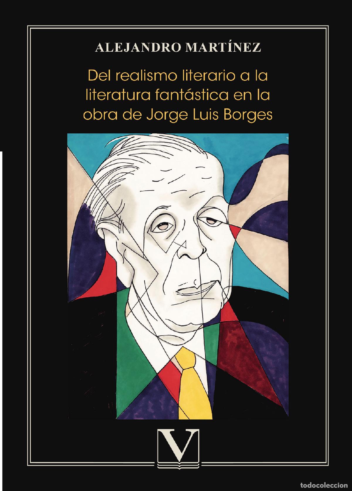 books: Del realismo literario a la literatura fant&aacute;stica en la obra de Jorge Luis Borges - Alejandro Mart&iacute;n