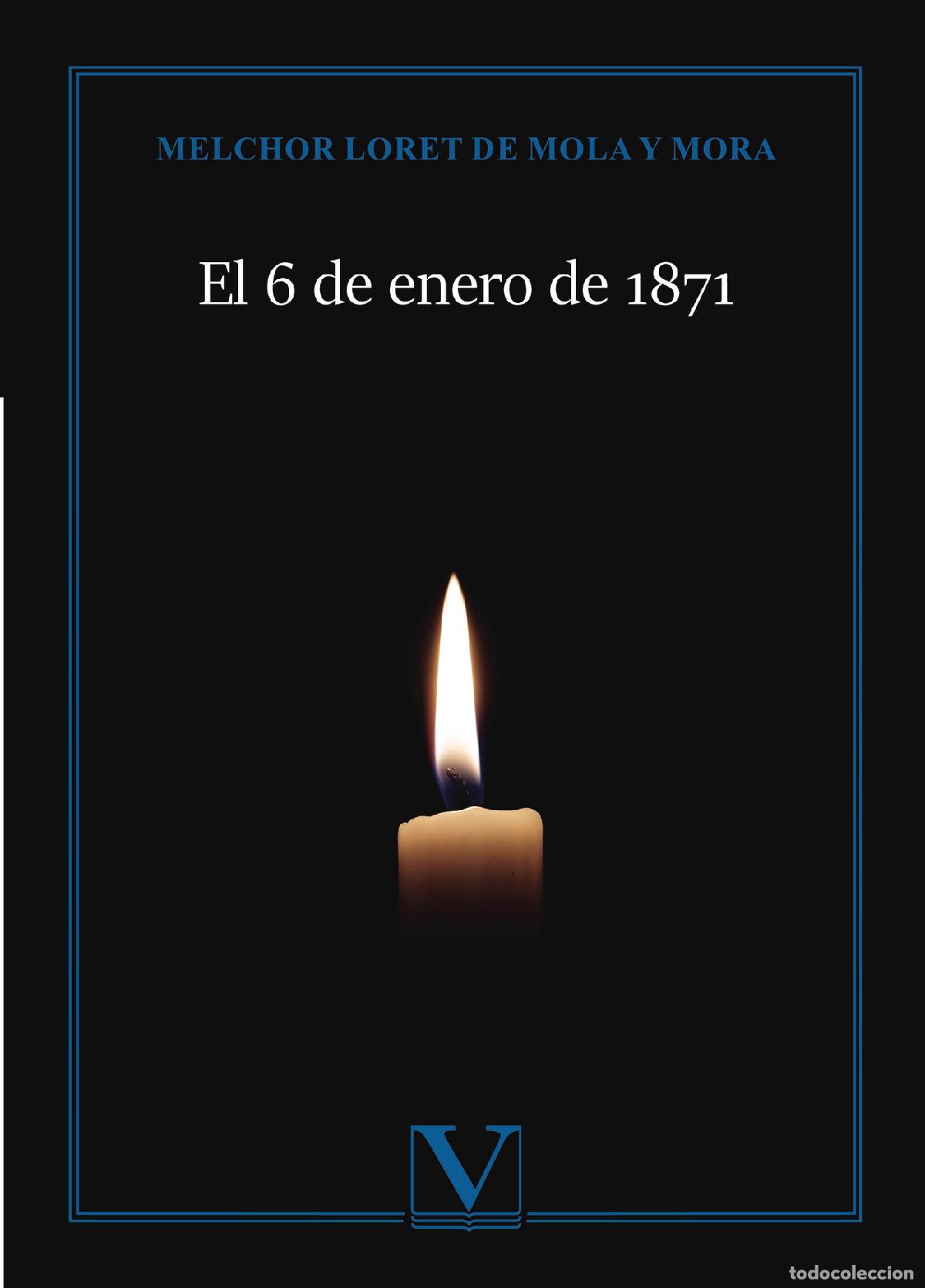Libros: El 6 de enero de 1871 - Melchor Loret de Mola y Mora