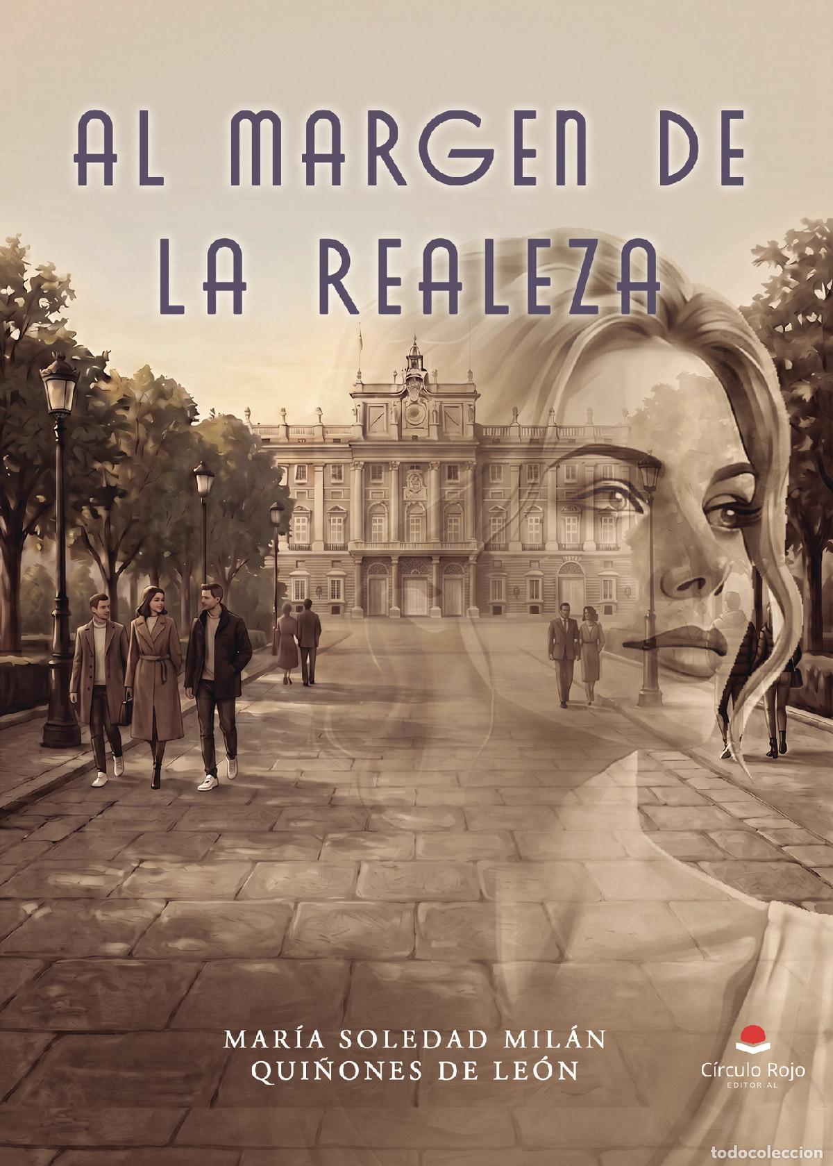 Libros: AL MARGEN DE LA REALEZA - Mar&iacute;a Soledad Mil&aacute;n Qui&ntilde;ones de Le&oacute;n