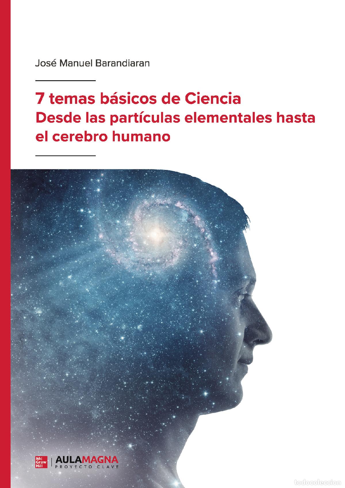 Libros: 7 temas b&aacute;sicos de Ciencia - Desde las part&iacute;culas elementales hasta el cerebro humano - Jos&eacute; Manuel