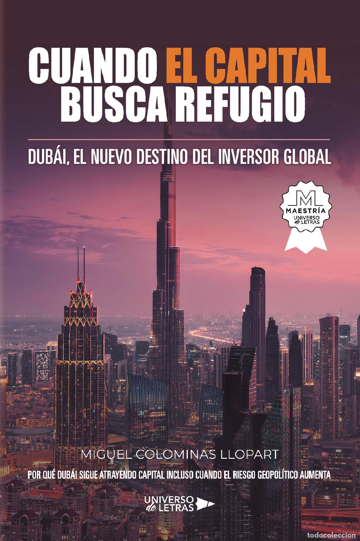 Libros: Cuando el capital busca refugio - Dub&aacute;i, el nuevo destino del inversor global. Por qu&eacute; Dub&aacute;i sigue a