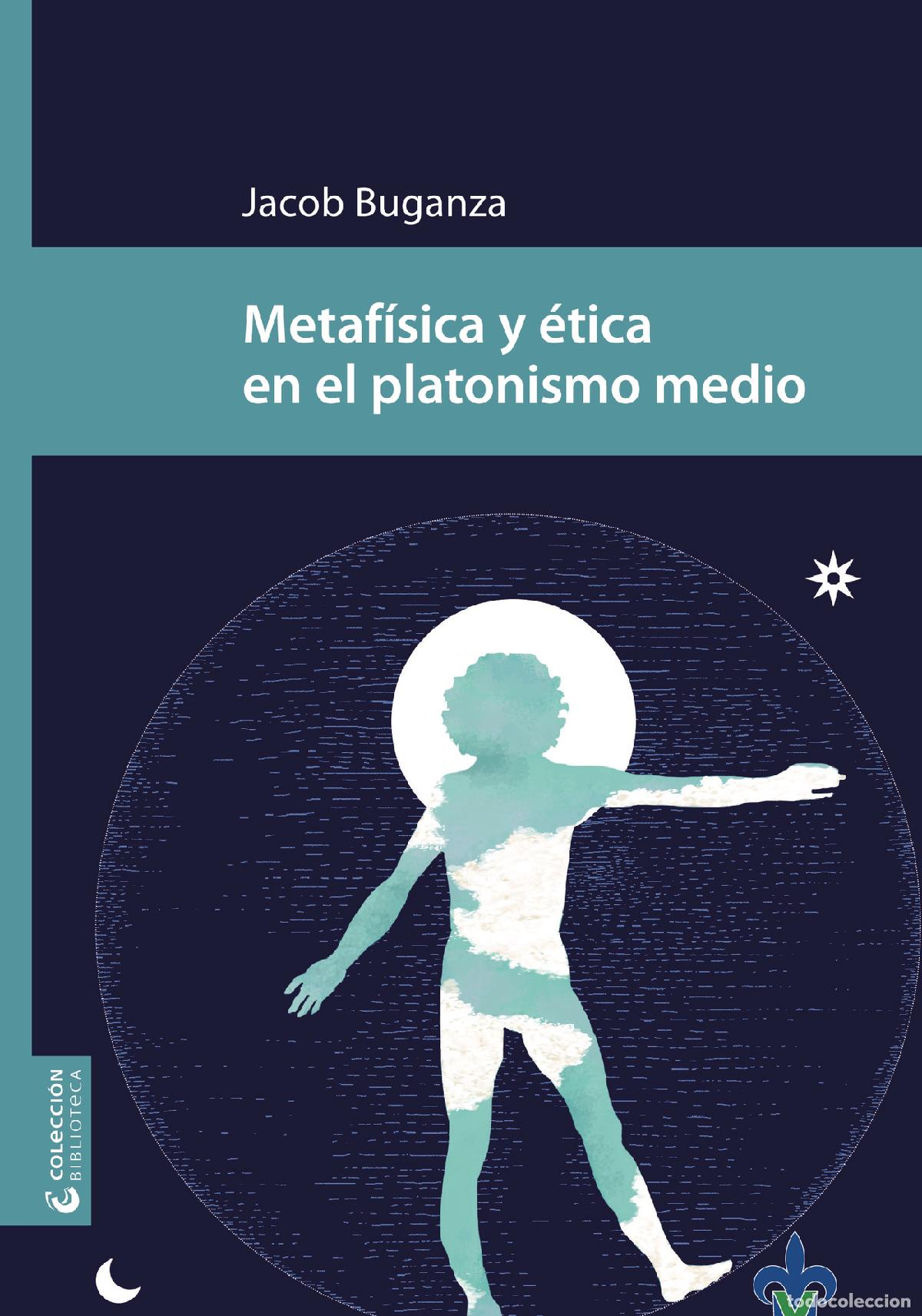 Libros: Metaf&iacute;sica y &eacute;tica en el platonismo medio - Jacob Buganza