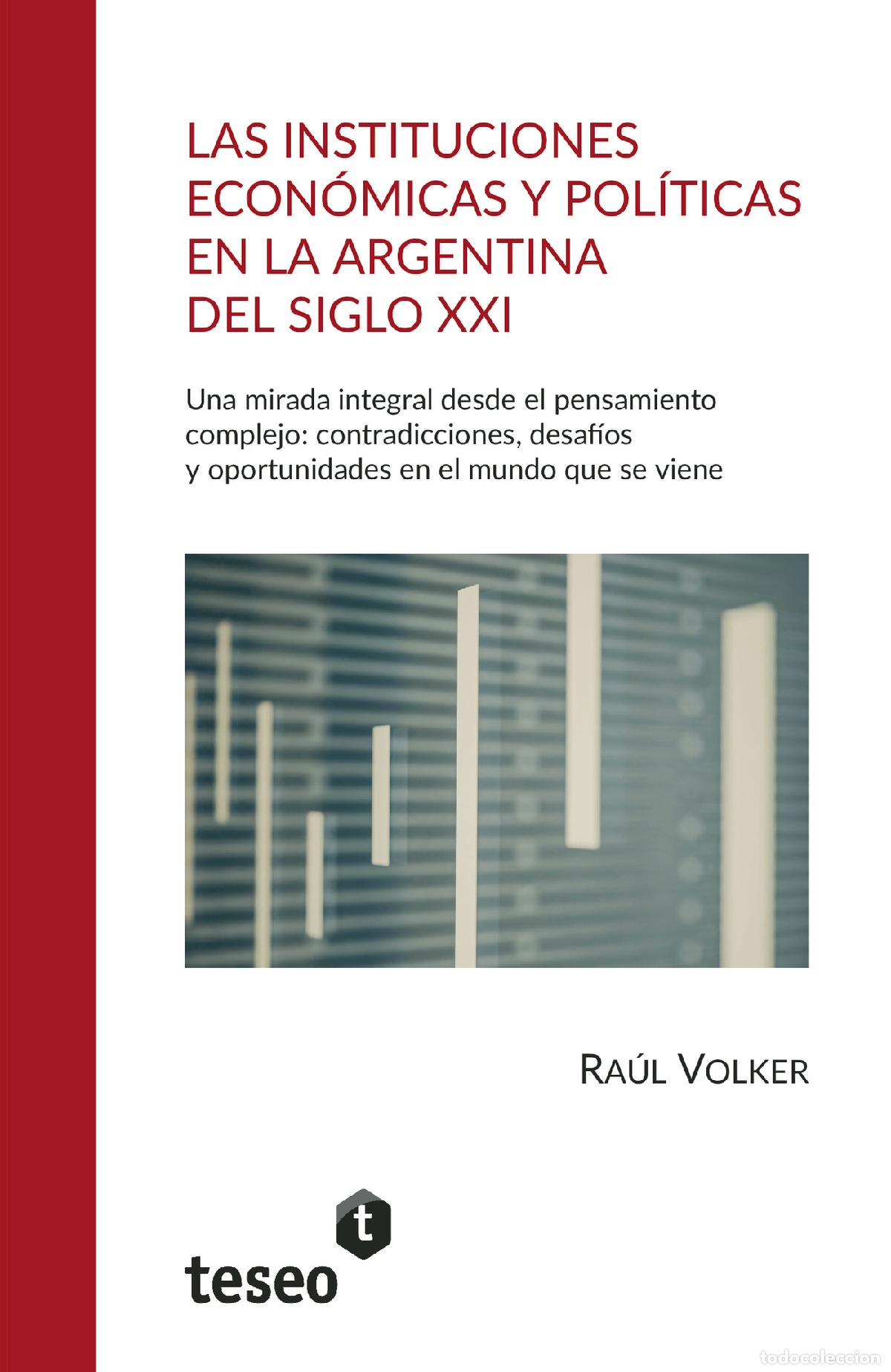 Libros: Las instituciones econ&oacute;micas y pol&iacute;ticas en la Argentina del siglo XXI - Varios Autores