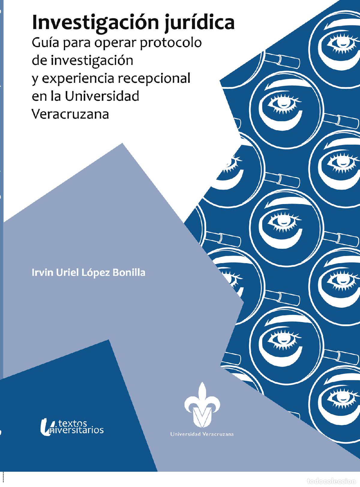 Libros: Investigaci&oacute;n jur&iacute;dica : gu&iacute;a para operar protocolo de investigaci&oacute;n y experiencia recepcional - Var