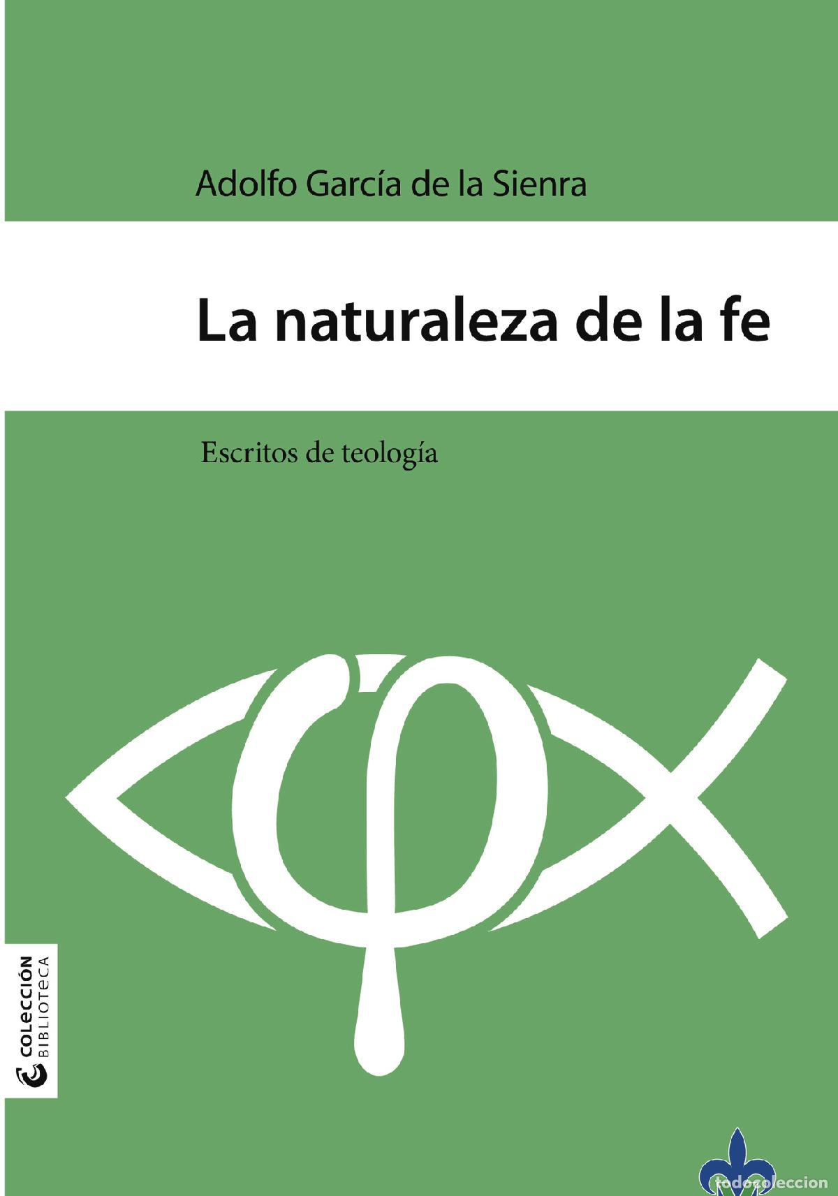 Libros: La naturaleza de la fe : escritos de teolog&iacute;a - Varios Autores