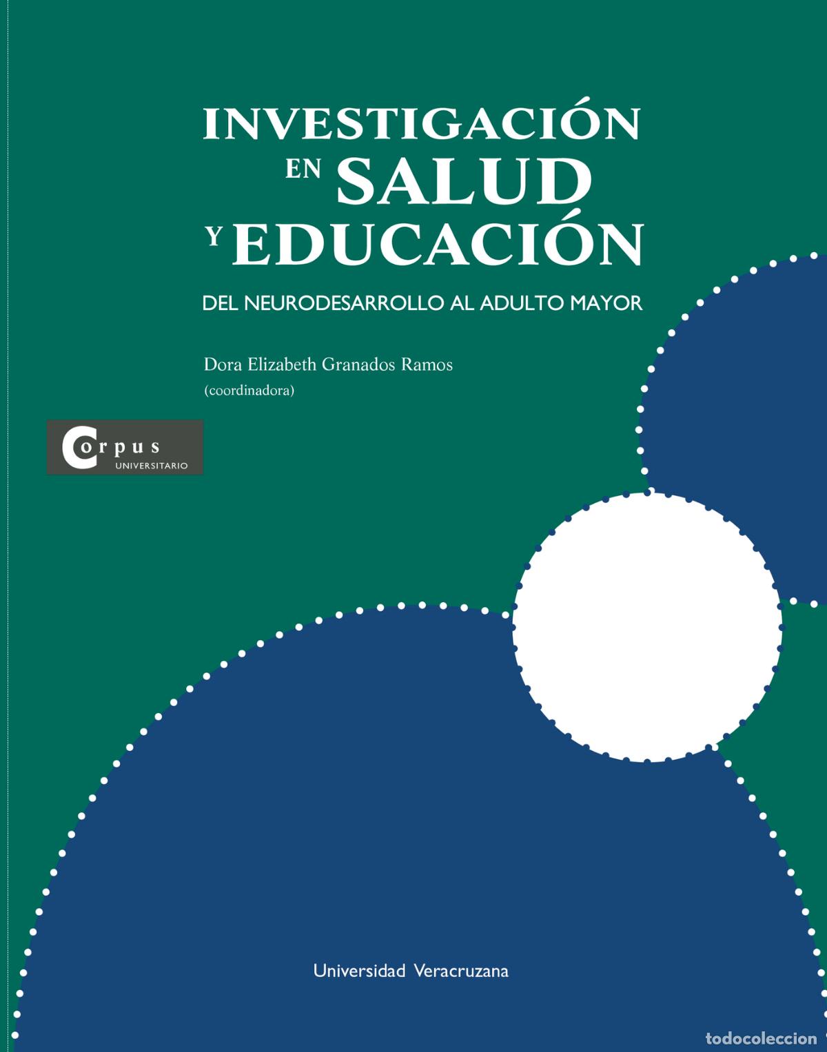 Libros: Investigaci&oacute;n en salud y educaci&oacute;n : del neurodesarrollo al adulto mayor : experiencia del laborator