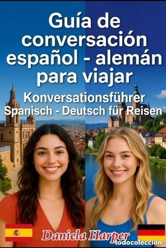 Libros: Gu&iacute;a de conversaci&oacute;n espa&ntilde;ol - alem&aacute;n para viajar - Konversationsf&uuml;hrer Spanisch &ndash; Deutsch f&uuml;r Reise