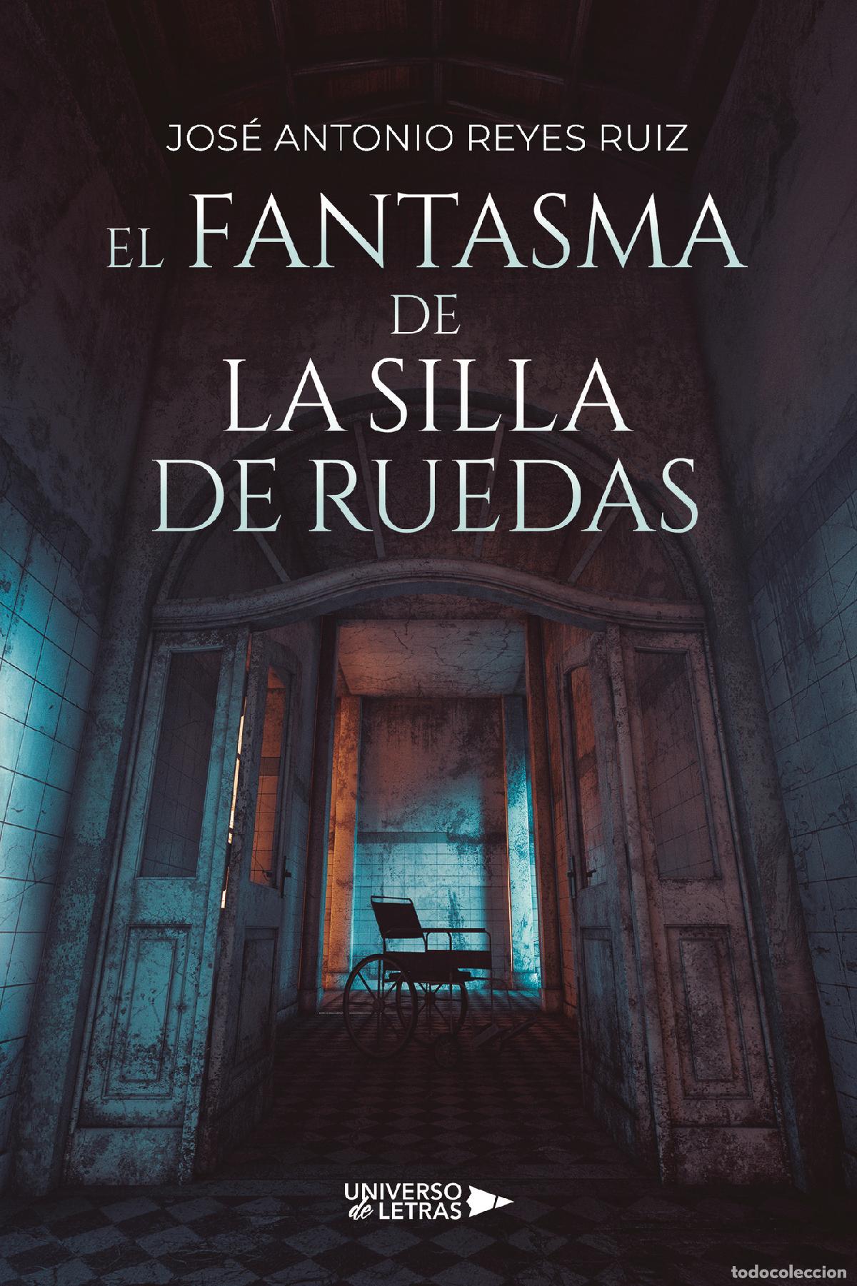 Livros: El fantasma de la Silla de Ruedas - Jos&eacute; Antonio Reyes Ruiz