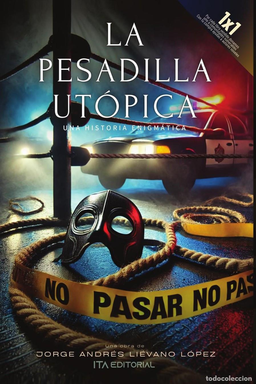 Livros: La pesadilla ut&oacute;pica - Jorge Andr&eacute;s Li&eacute;vano L&oacute;pez