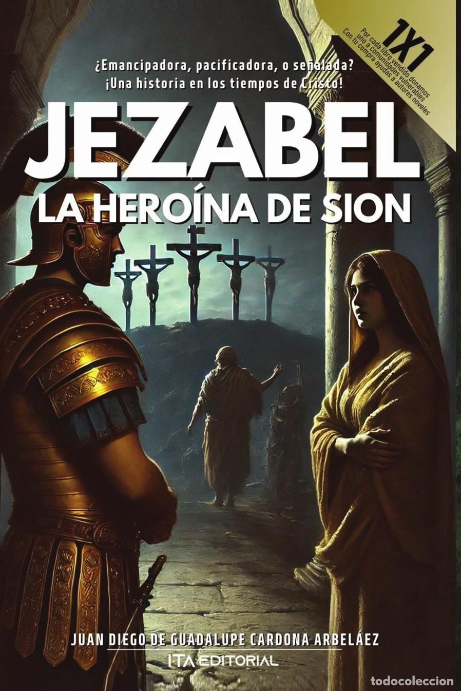 B&uuml;cher: Jezabel, la hero&iacute;na de Sion - Juan Diego De Guadalupe Cardona Arbel&aacute;ez