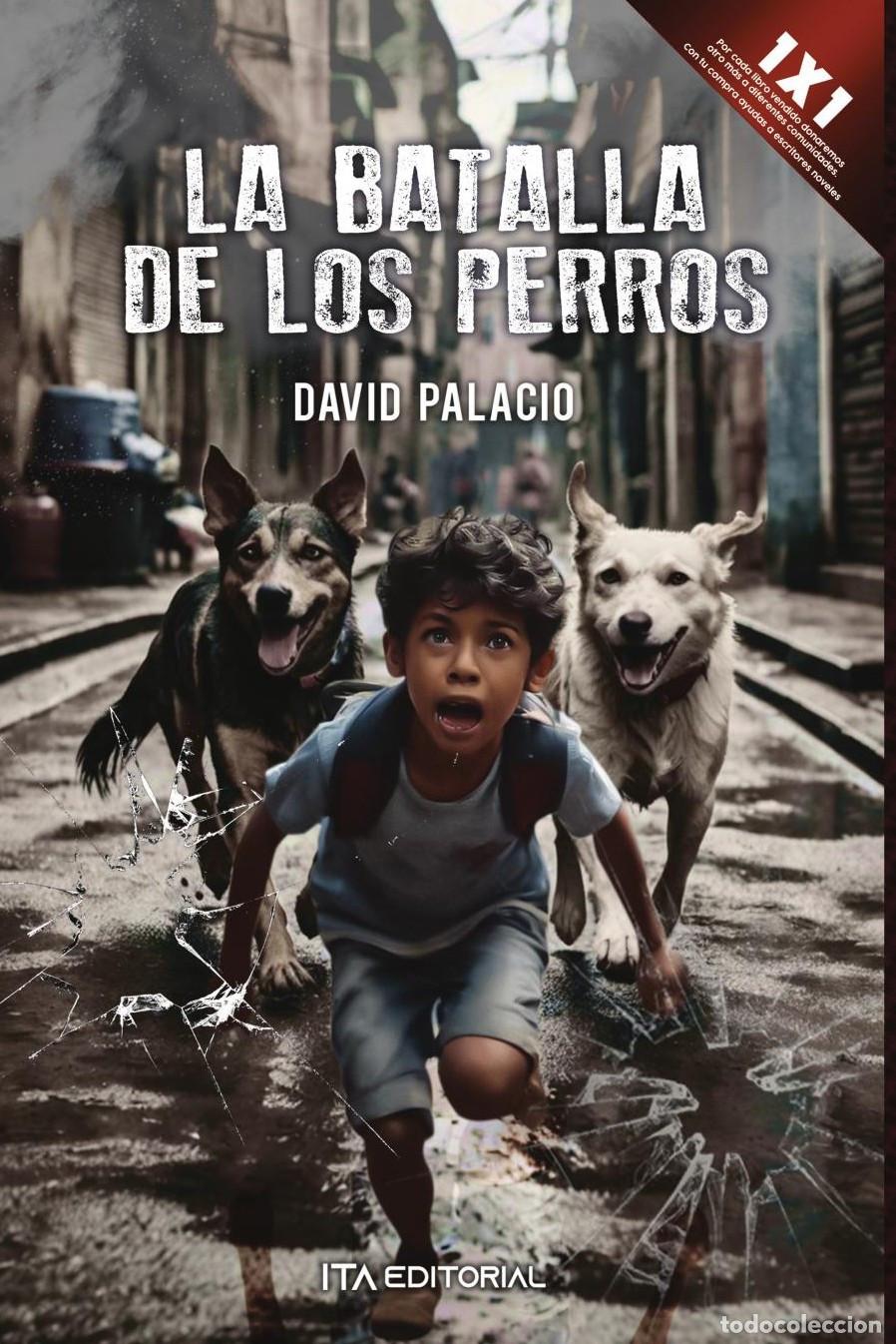 Libros: La batalla de los perros - David Palacio - Foto 1