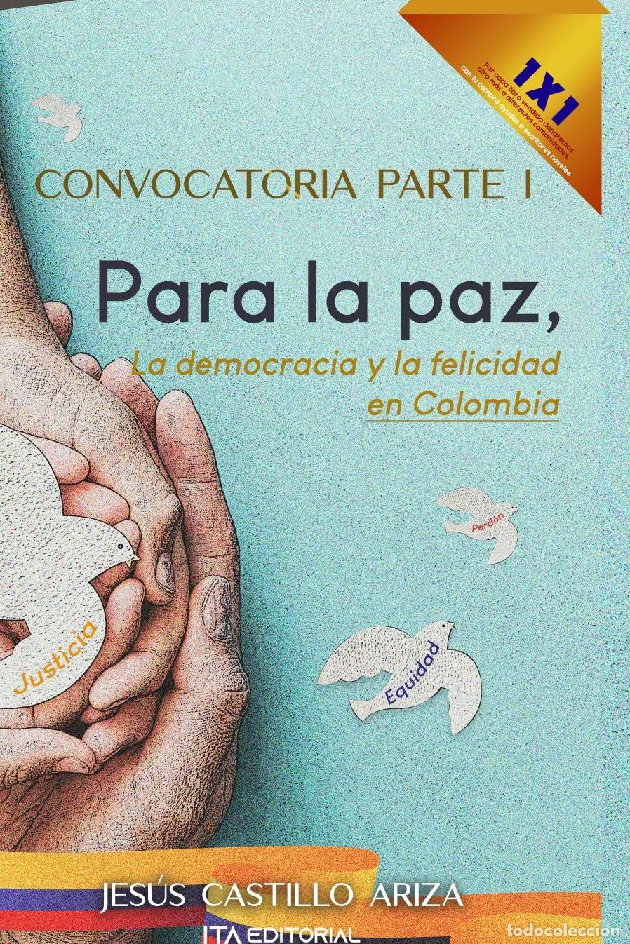B&uuml;cher: Convocatoria parte I. Para la paz, la democracia y la felicidad en Colombia - Jes&uacute;s Castillo