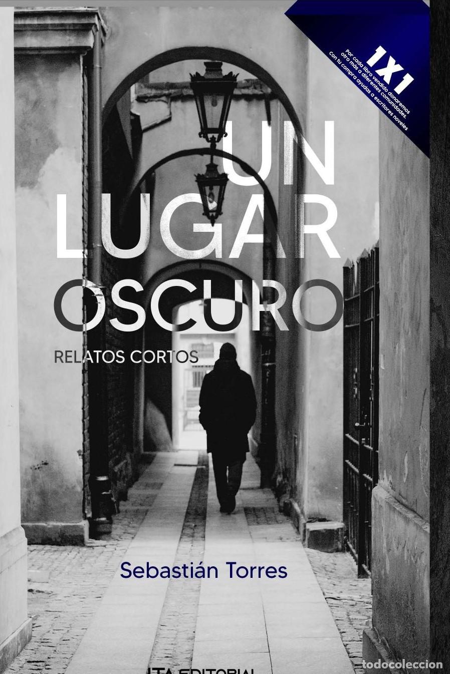 Livres: Un lugar oscuro: Relatos cortos - Sebasti&aacute;n Torres