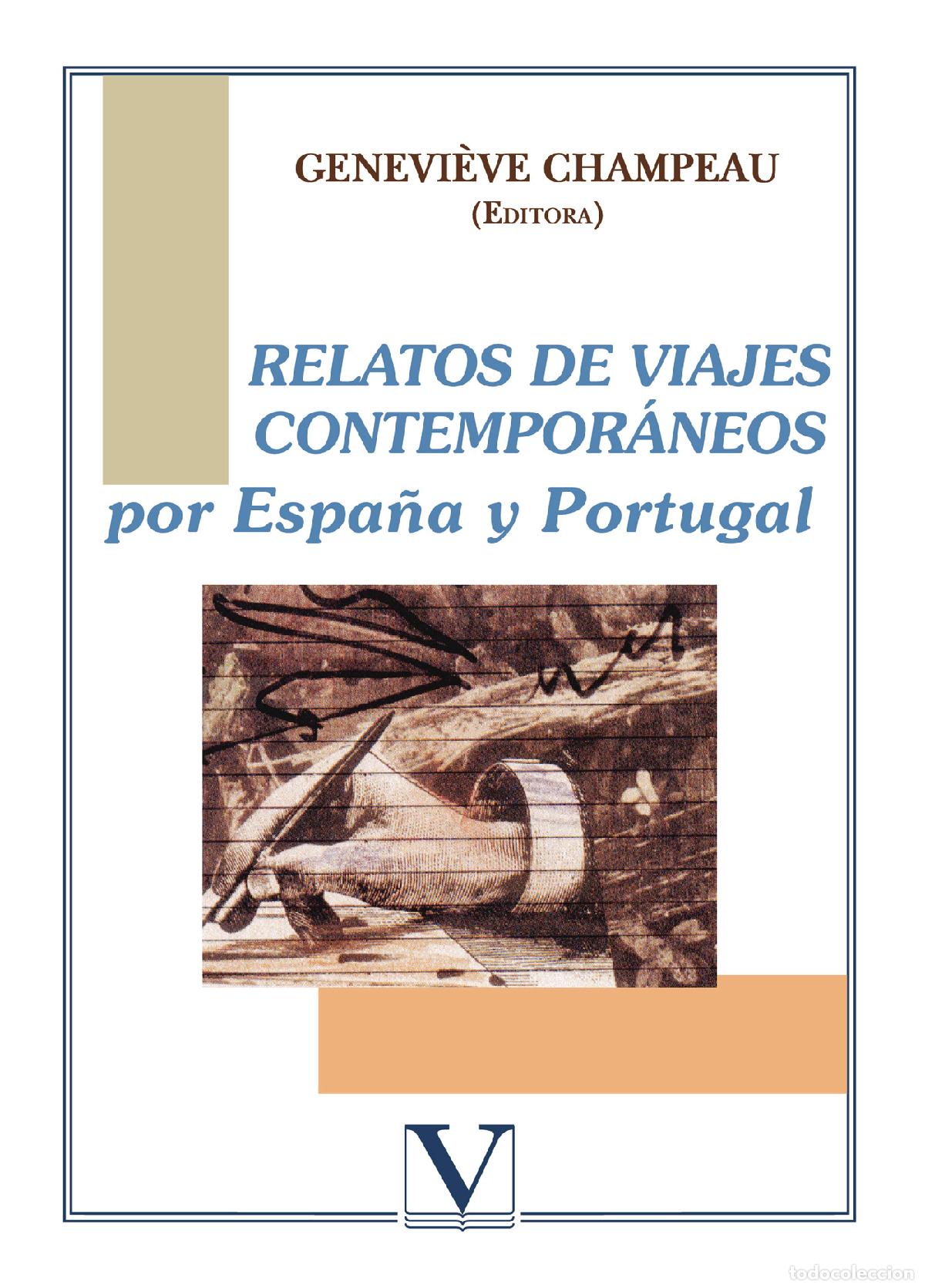 Livres: Relatos de viajes contempor&aacute;neos por Espa&ntilde;a y Portugal - Genevi&egrave;ve Champeau