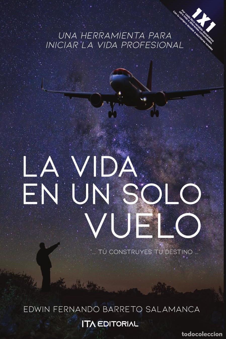 Libros: La vida en un solo vuelo - Edwin Fernando Barreto Salamanca