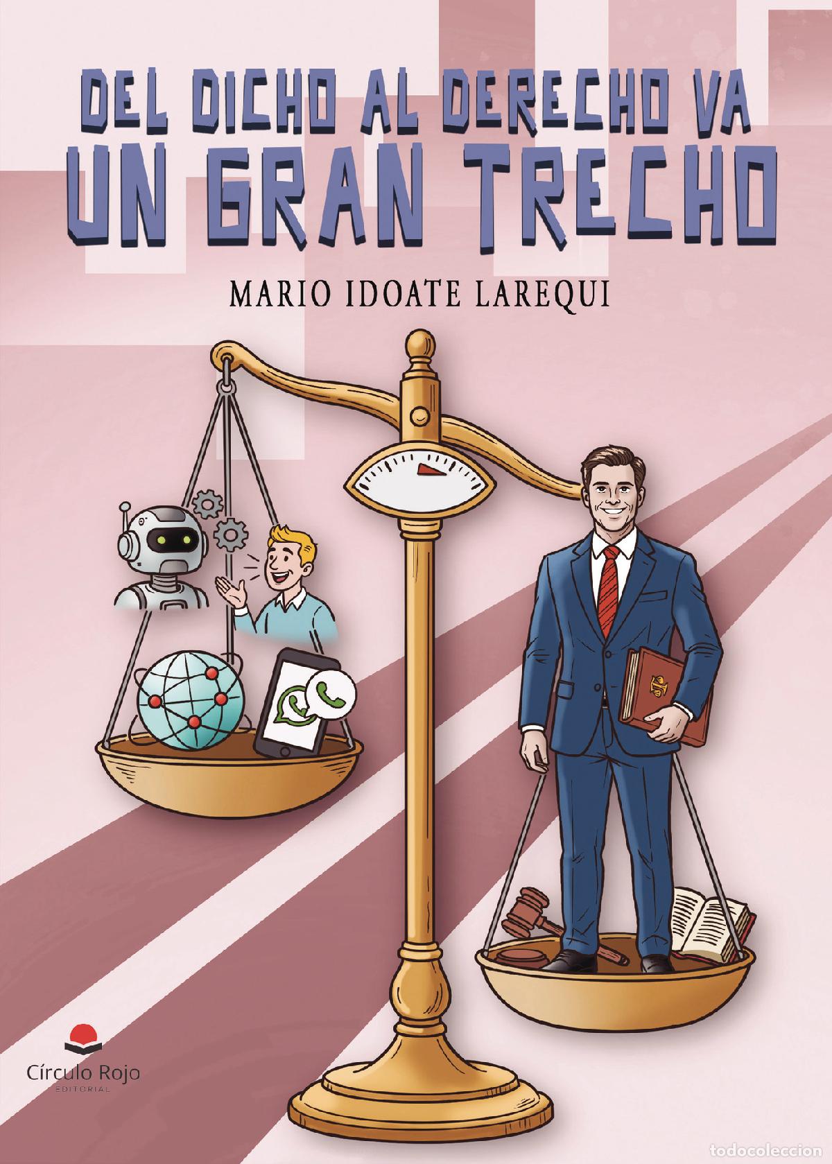 Libros: DEL DICHO AL DERECHO VA UN GRAN TRECHO - Mario Idoate Larequi