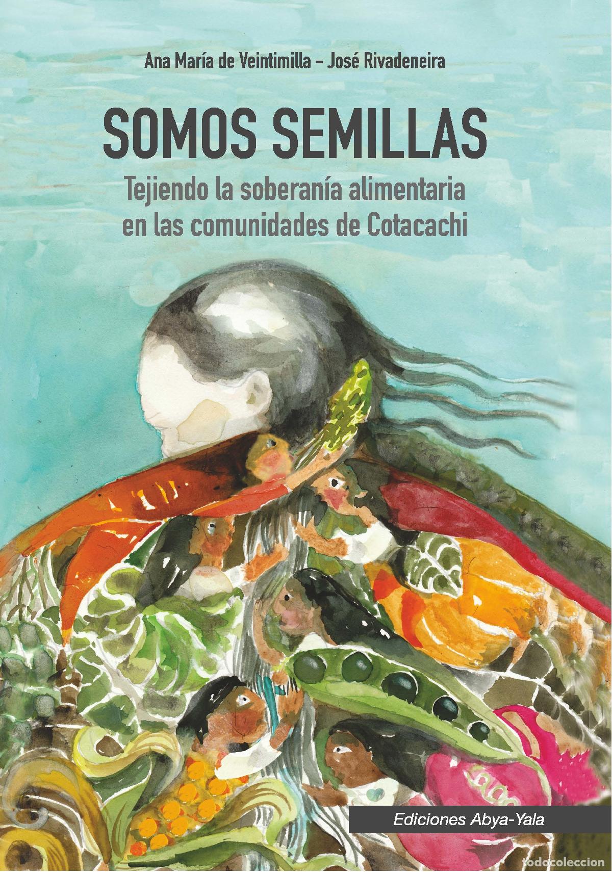 Libros: Somos semillas - Ana Mar&iacute;a de Veintimilla Donoso