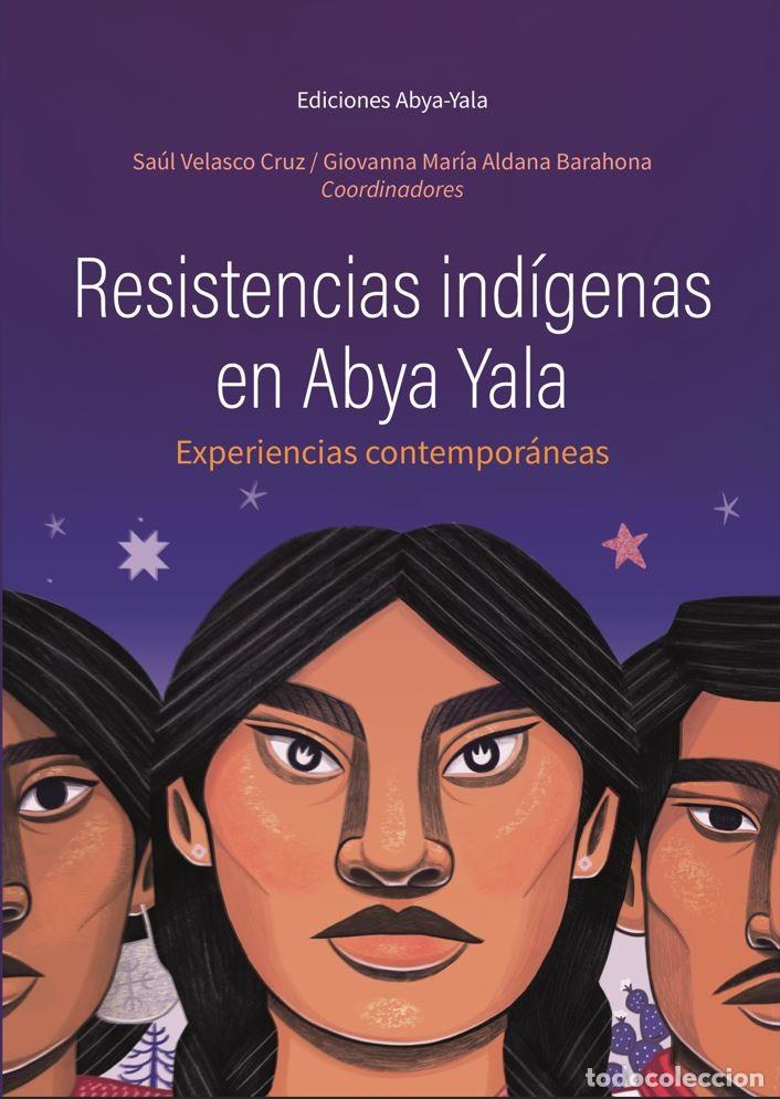 Libros: Resistencias ind&iacute;genas en Abya Yala - Abel Leyva Castellanos
