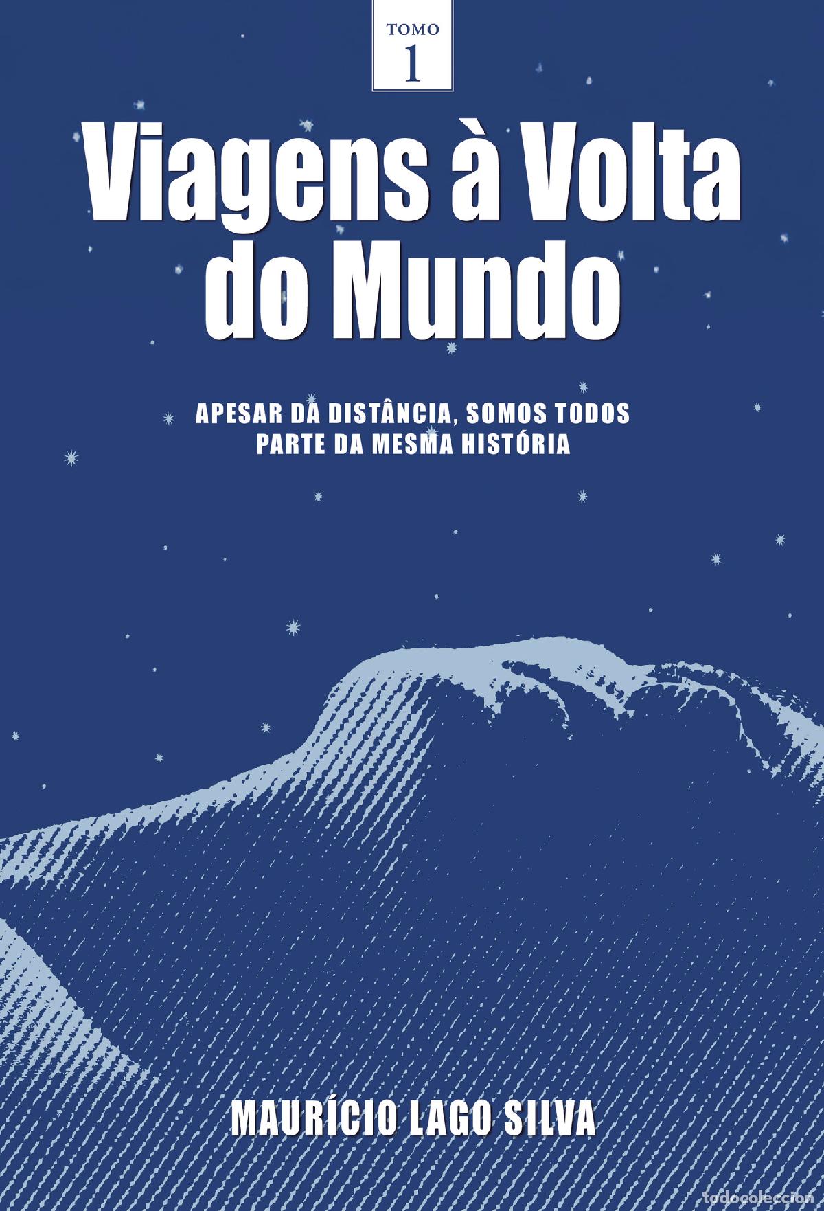 Libros: Viagens &agrave; volta do mundo - Maur&iacute;cio Lago Silva