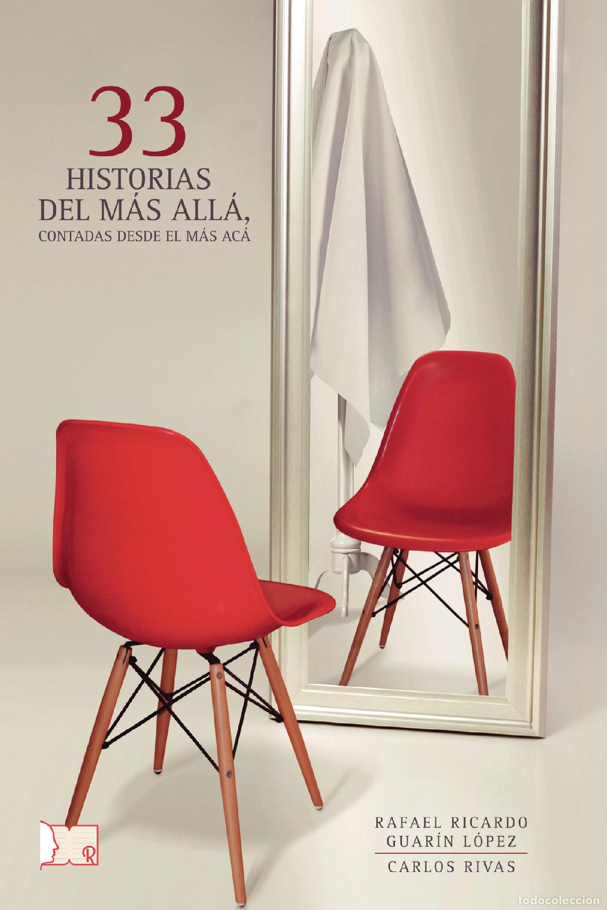 Libros: 33 Historias del m&aacute;s all&aacute;, contadas desde el m&aacute;s ac&aacute; - Carlos Rivas