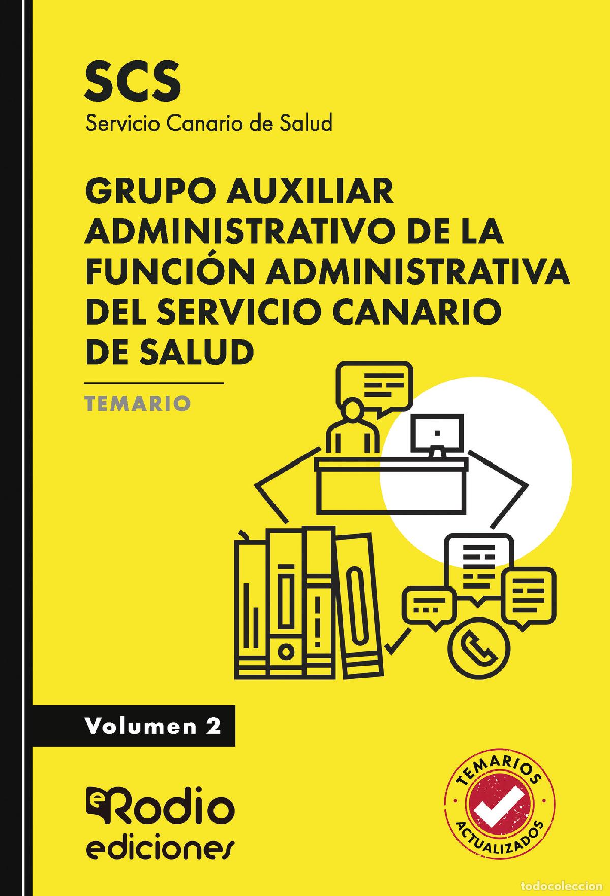 Libros: Grupo Auxiliar Administrativo de la Funci&oacute;n Administrativa del Servicio Canario de Salud. (SCS) Tema