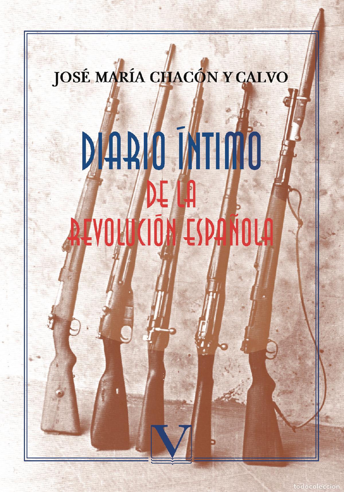 Libros: Diario &iacute;ntimo de la revoluci&oacute;n espa&ntilde;ola - Jos&eacute; Mar&iacute;a Chac&oacute;n y Calvo